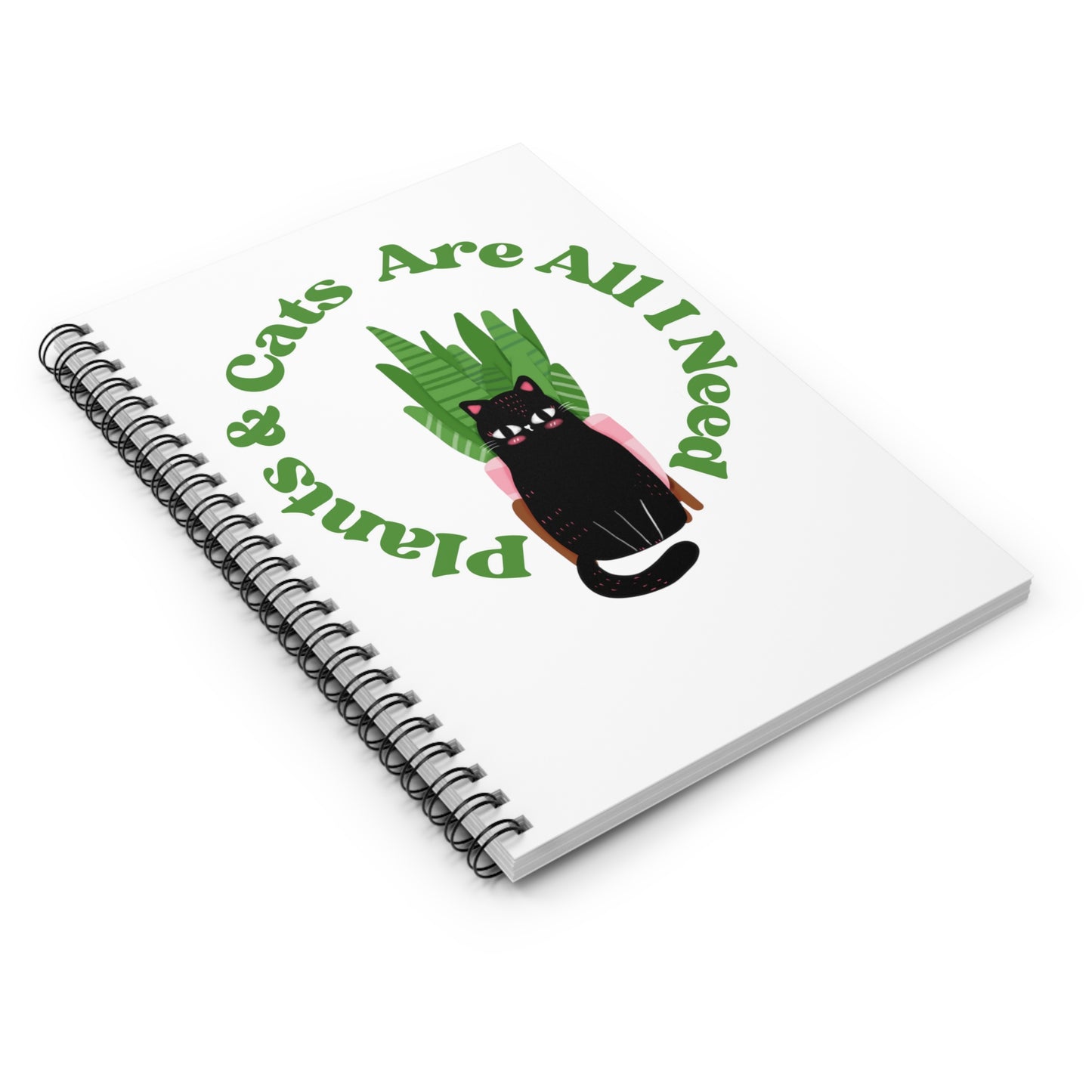 Plants & Cats Are All I Need Spiral Notebook - Ruled Line