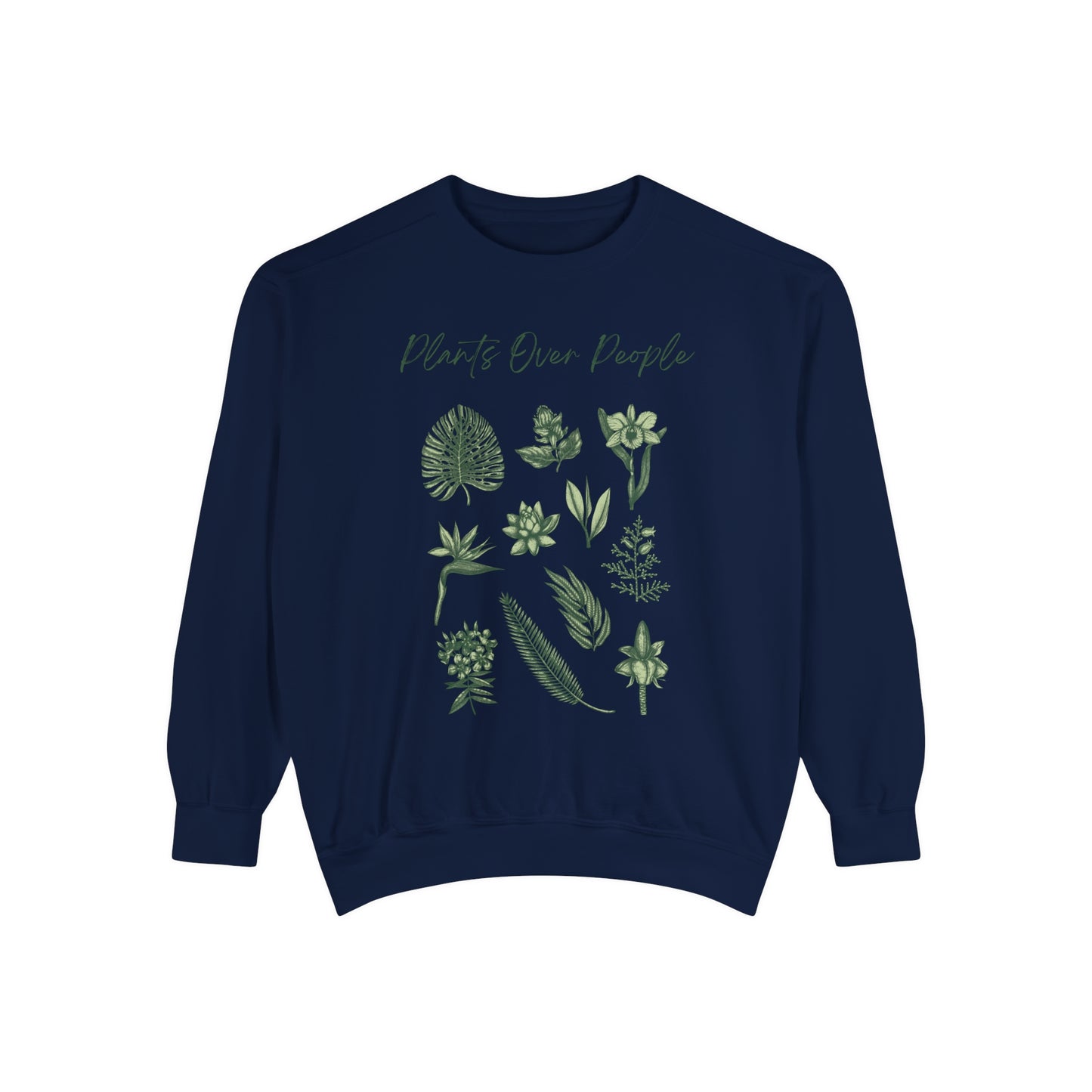 Plants Over People Unisex Garment-Dyed Sweatshirt