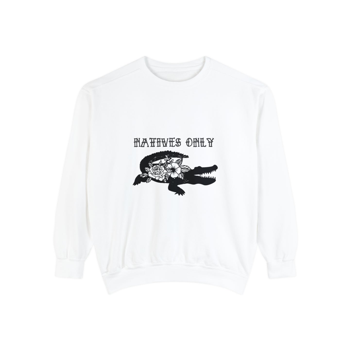 Natives Only Alligator Unisex Garment-Dyed Crewneck