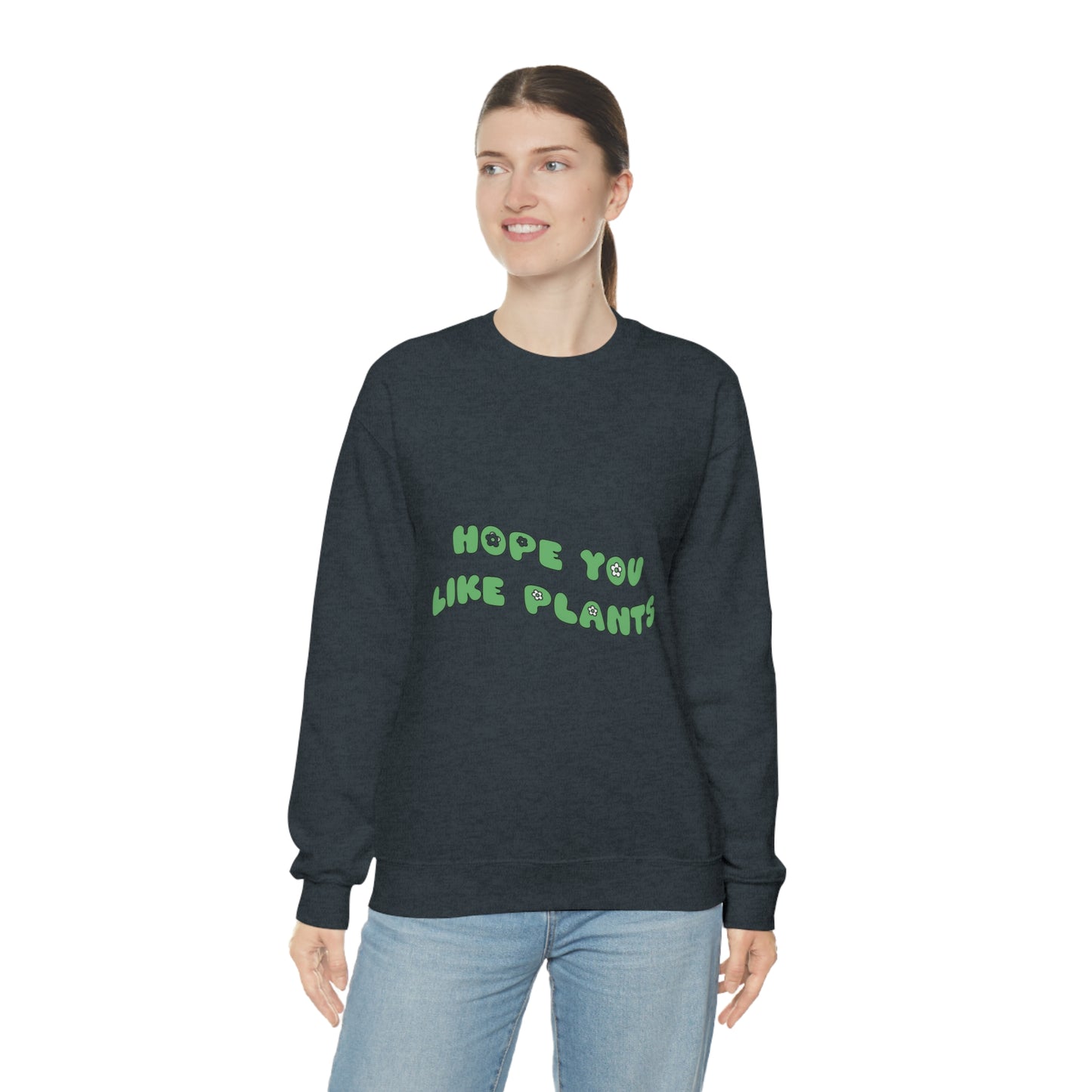 Hope You Like Plants Unisex Crewneck
