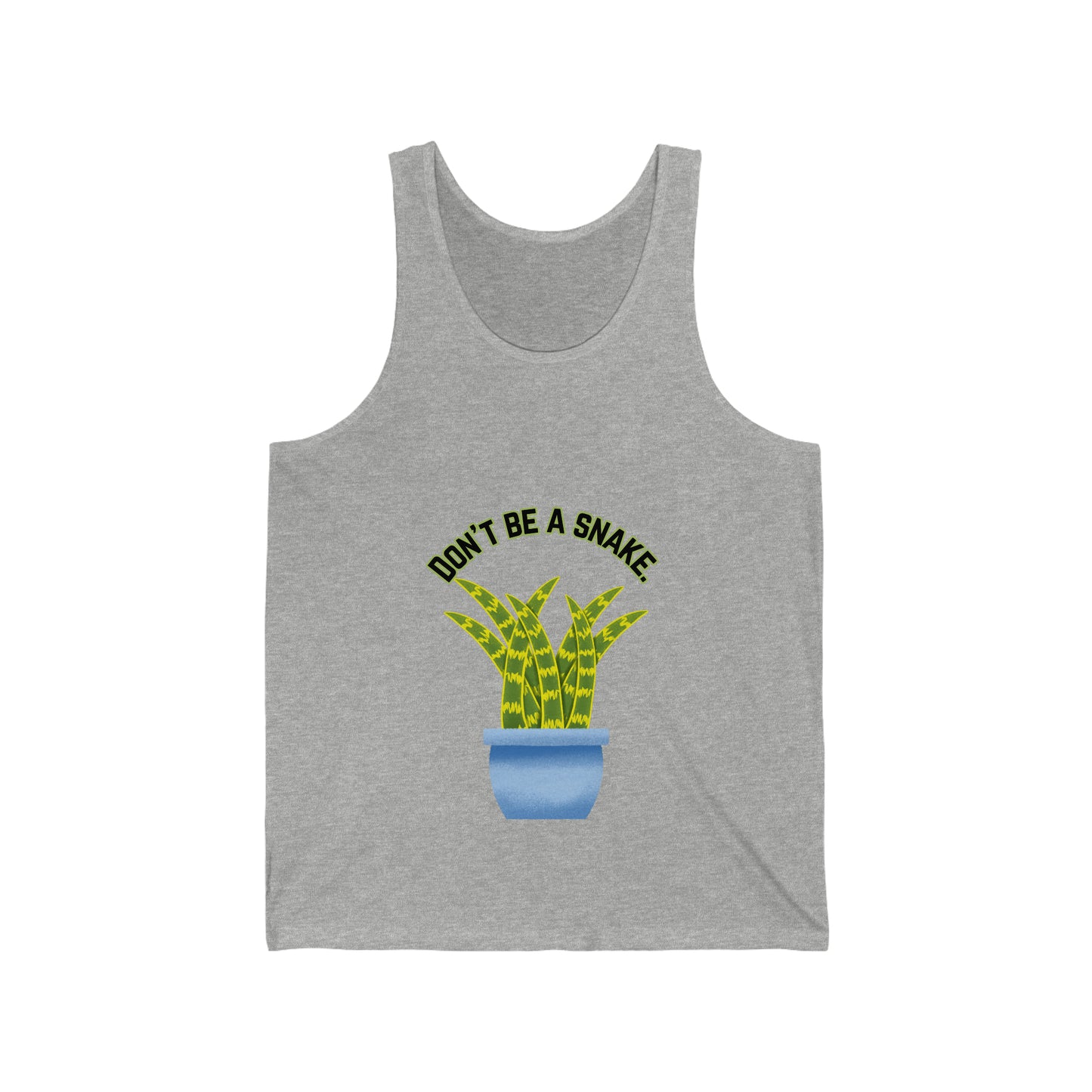 Don't Be A Snake Unisex Jersey Tank