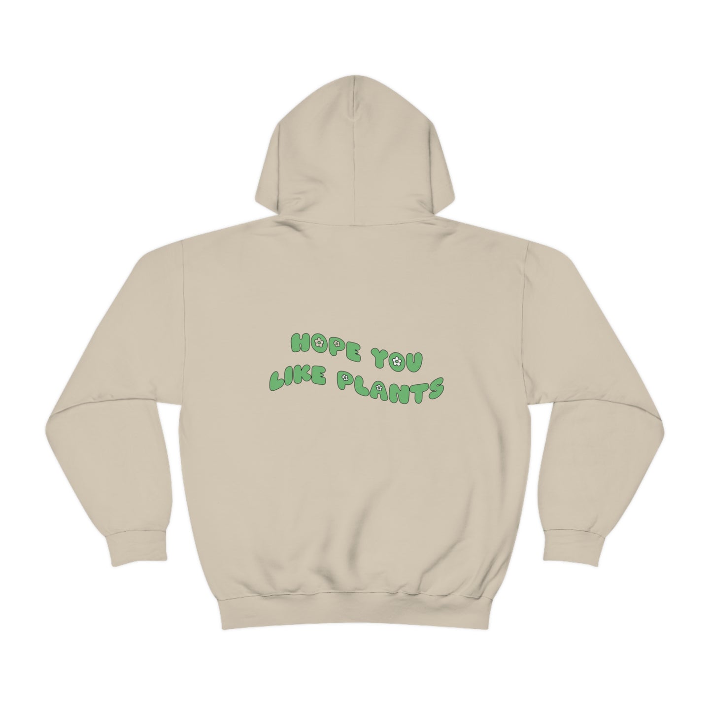 Hope You Like Plants Unisex Sweatshirt