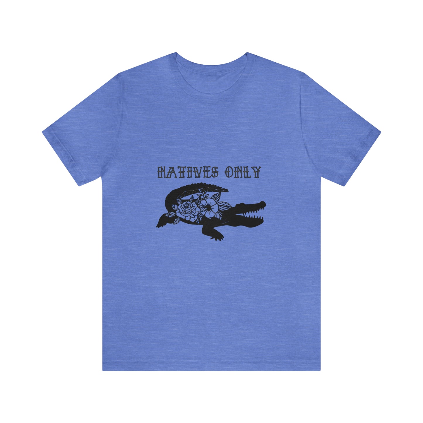 Natives Only Alligator Unisex Jersey Tee