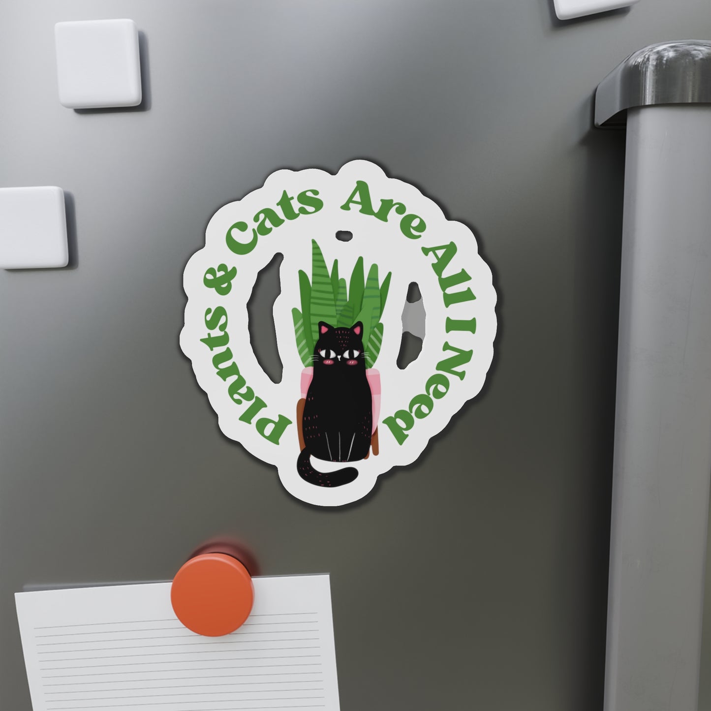 Plants & Cats Are All I Need Magnets