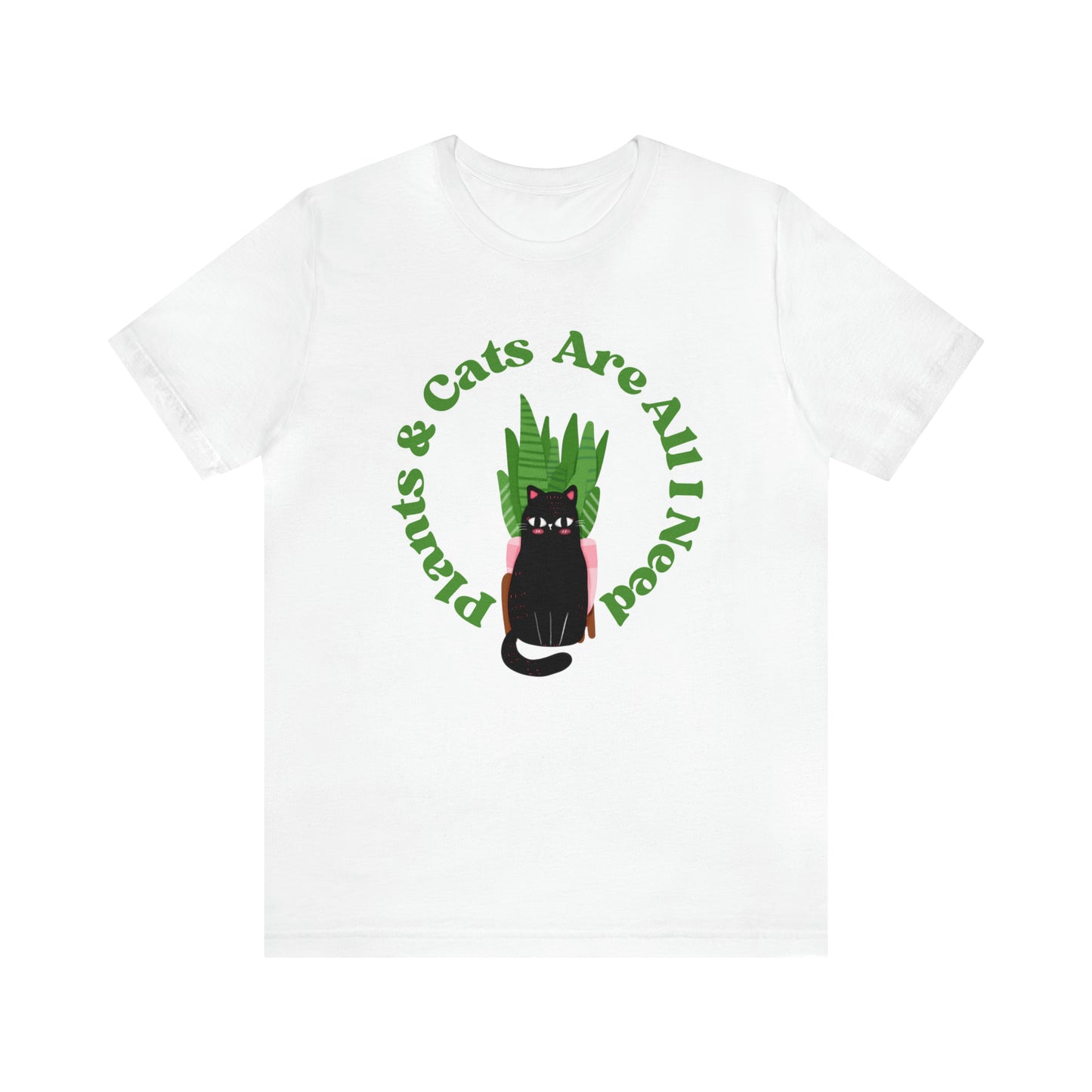 Plants & Cats Are All I Need Unisex Jersey Tee