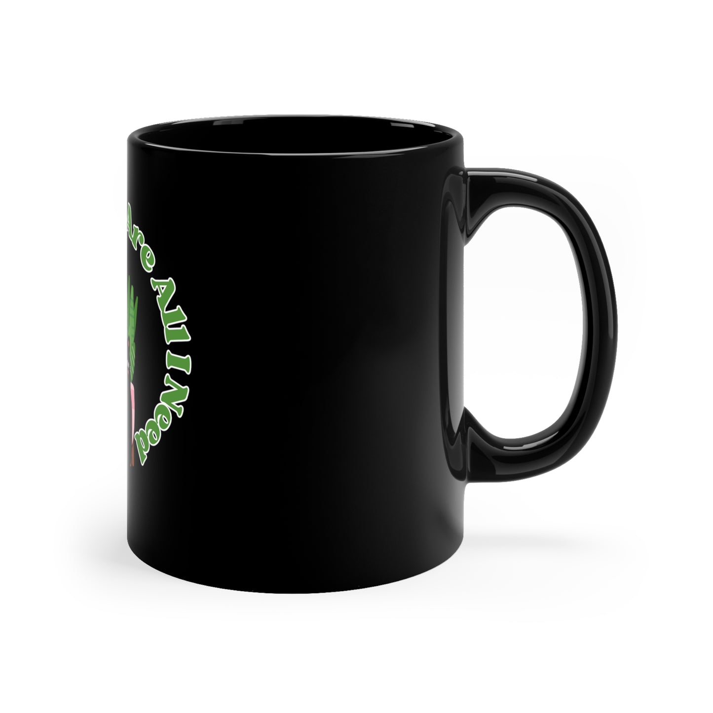Plants & Cats Are All I Need 11oz Black Mug