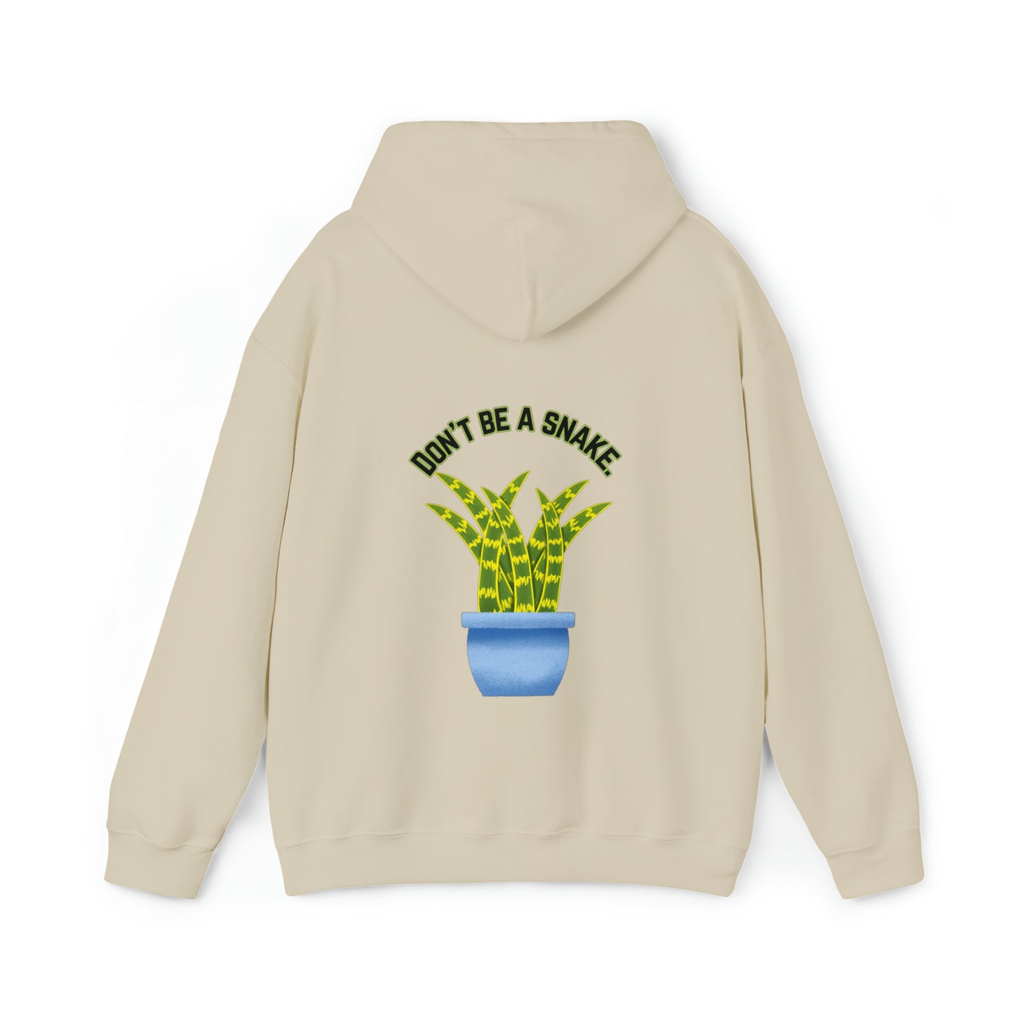 Don't Be A Snake Unisex Hooded Sweatshirt