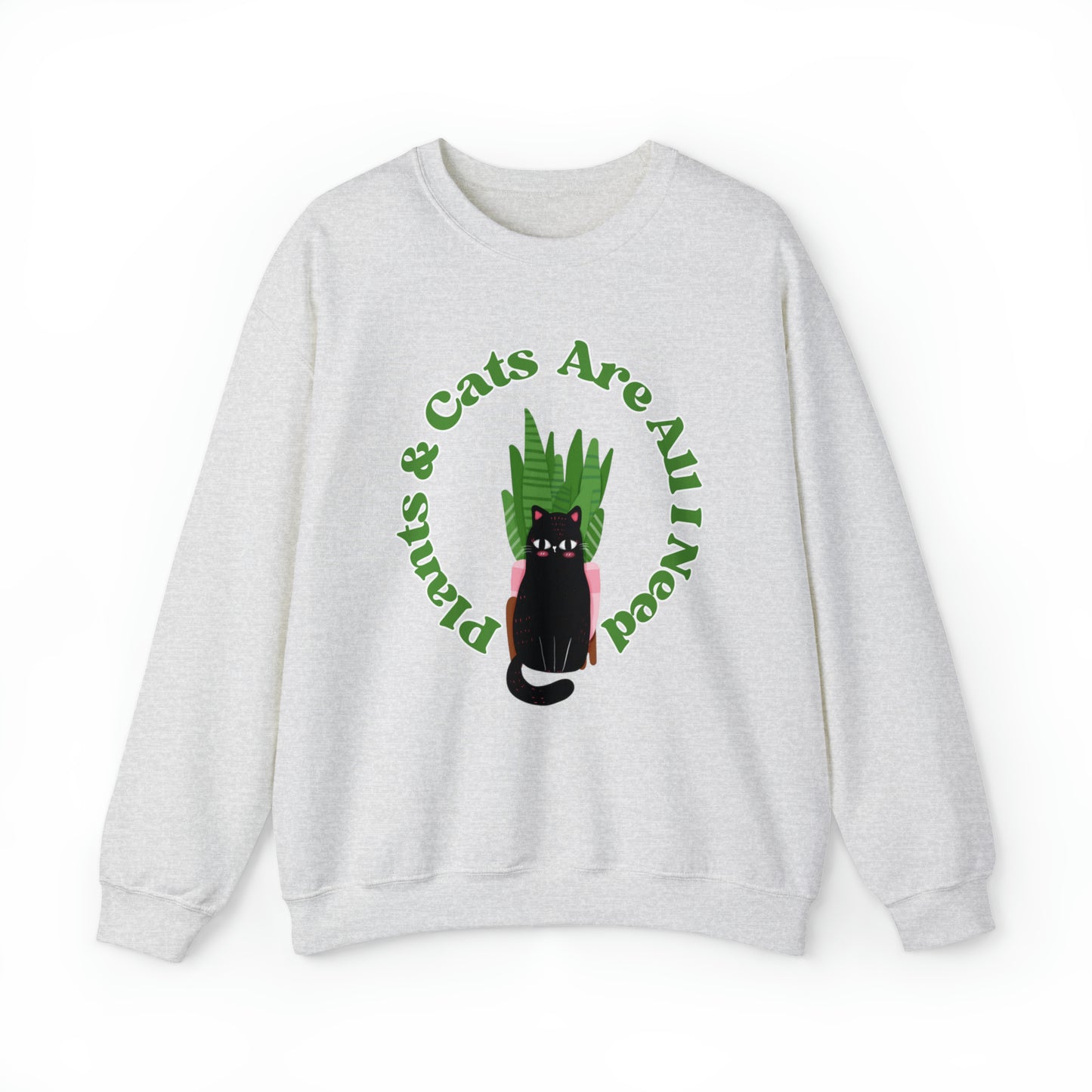 Plants & Cats Are All I Need Unisex Crewneck Sweatshirt