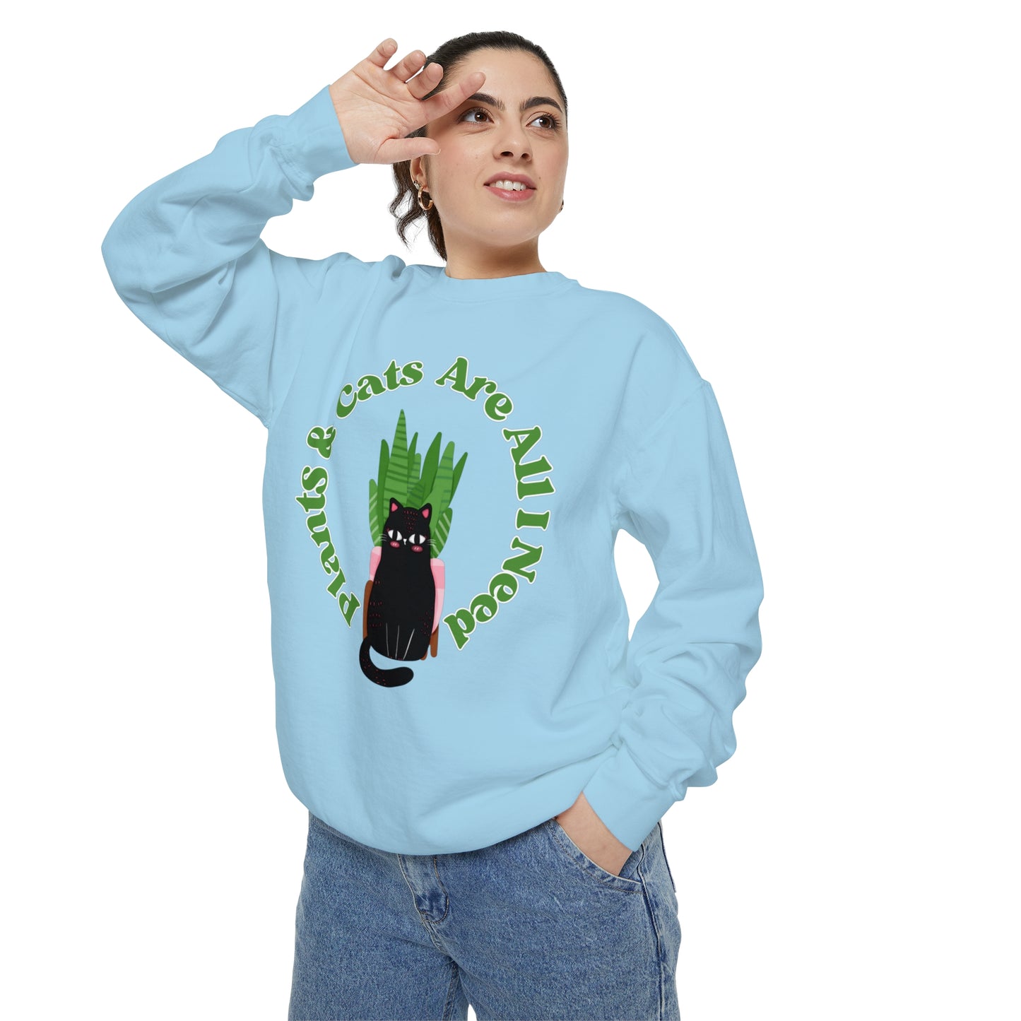 Plants & Cats Are All I Need Unisex Garment-Dyed Crewneck