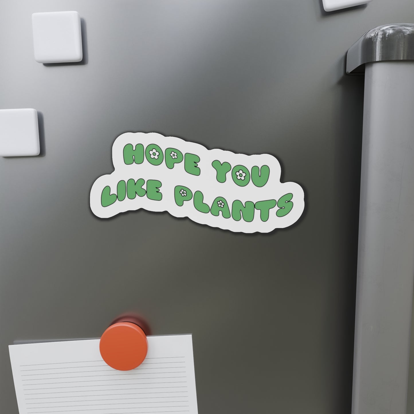 Hope You Like Plants Magnets