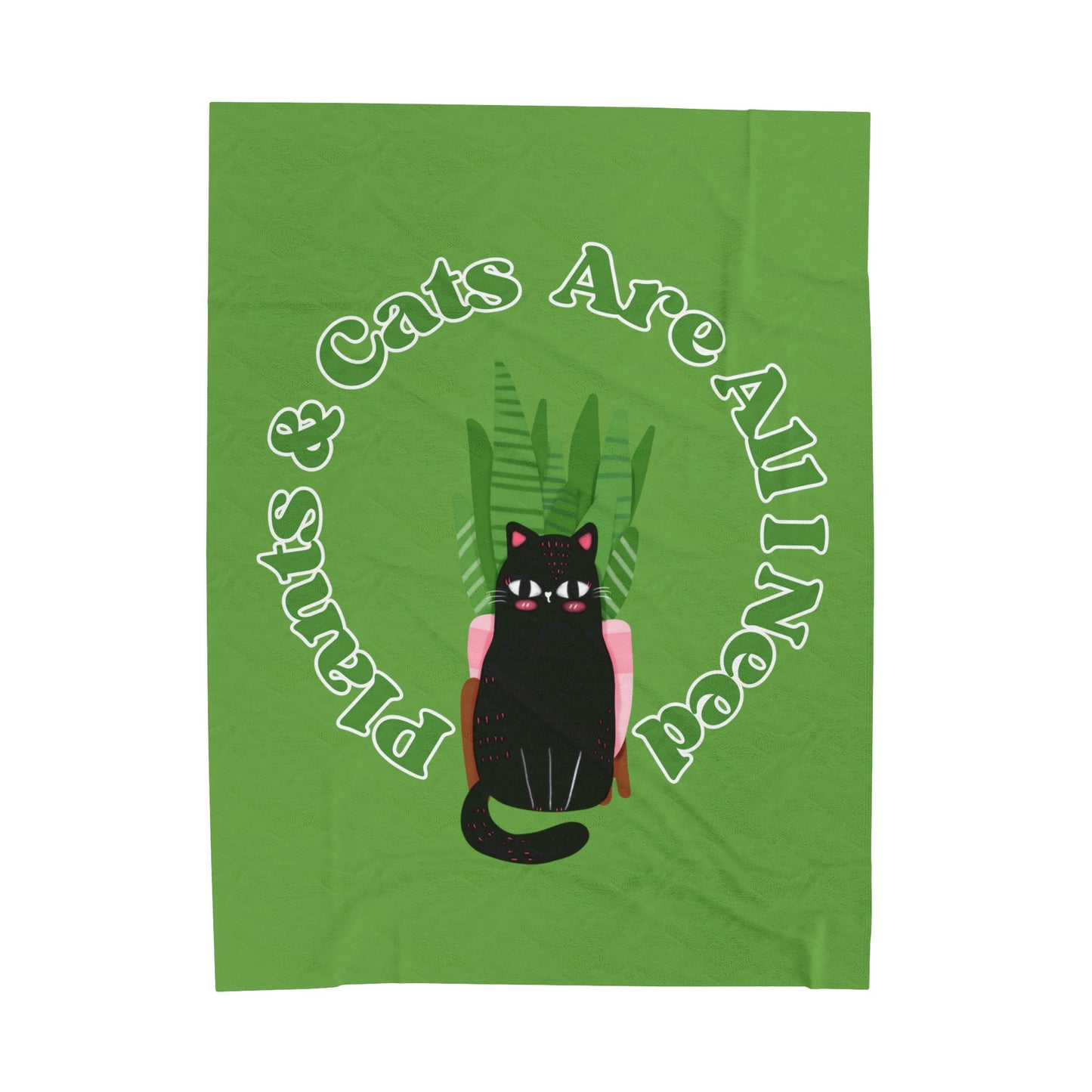 Plants & Cats Are All I Need Velveteen Plush Blanket