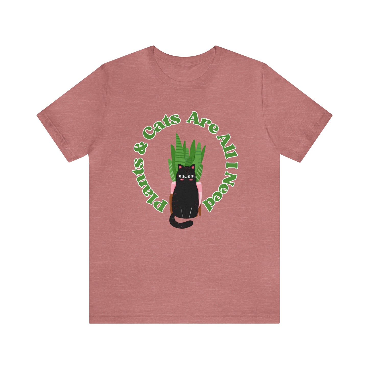 Plants & Cats Are All I Need Unisex Jersey Tee