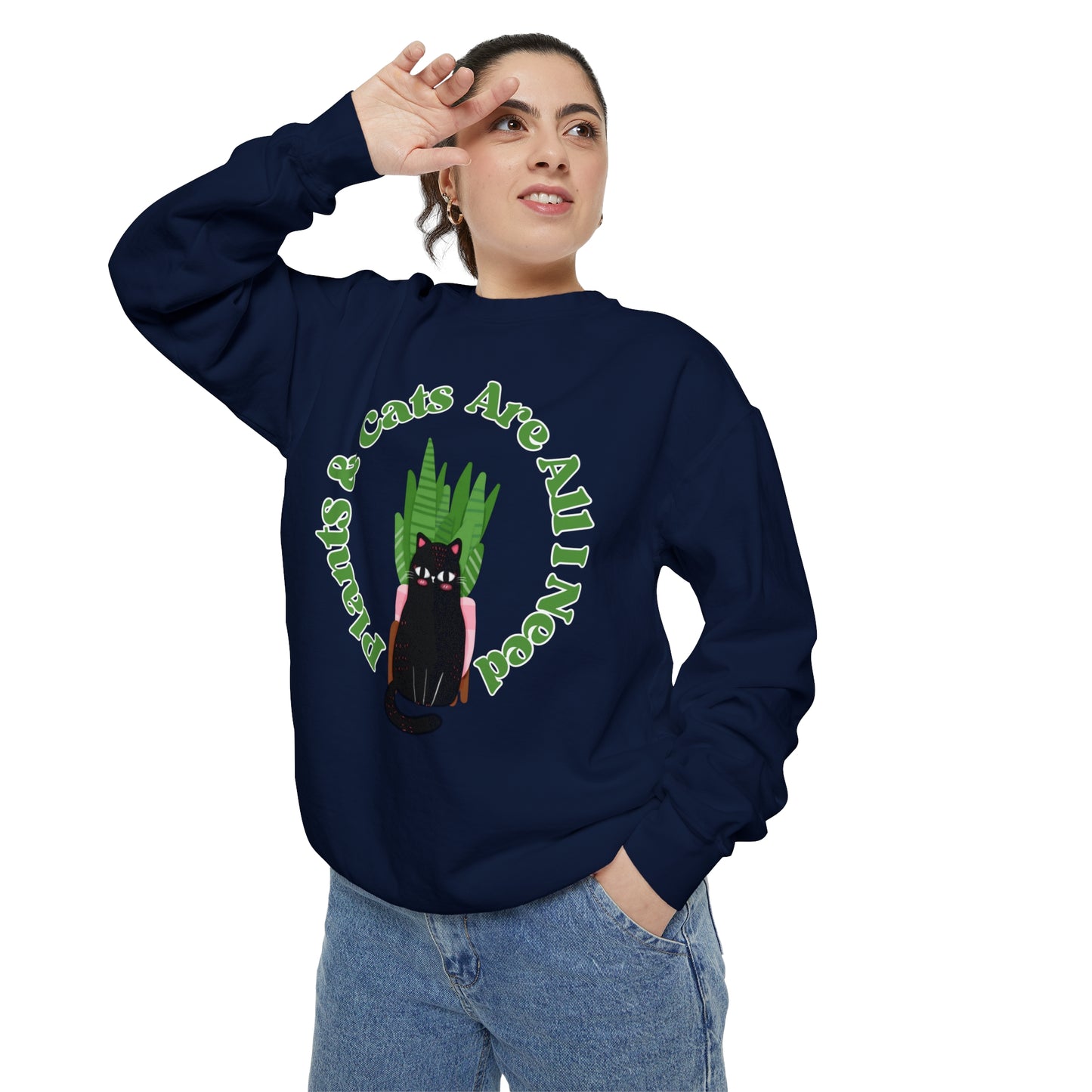 Plants & Cats Are All I Need Unisex Garment-Dyed Crewneck