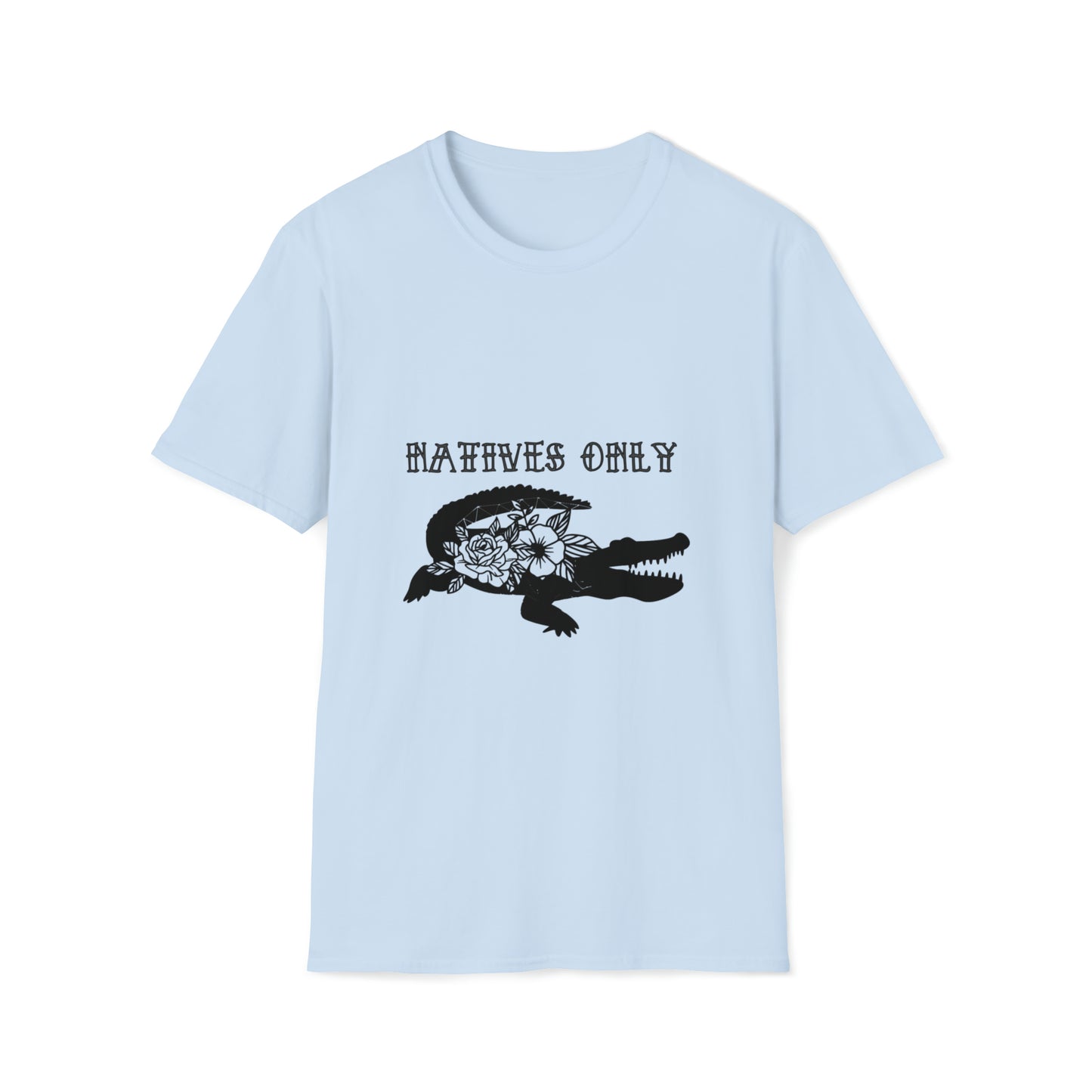 Natives Only Alligator Unisex Softstyle T-Shirt