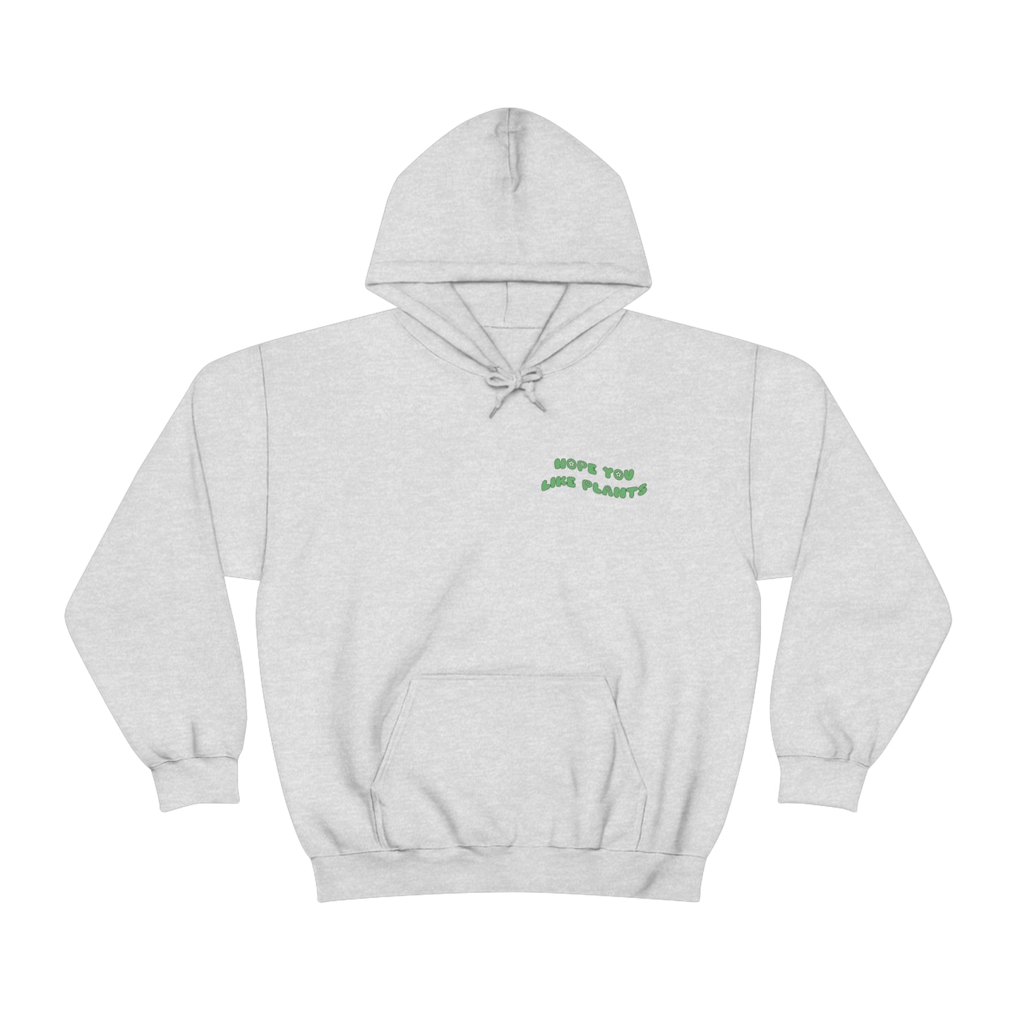 Hope You Like Plants Unisex Sweatshirt