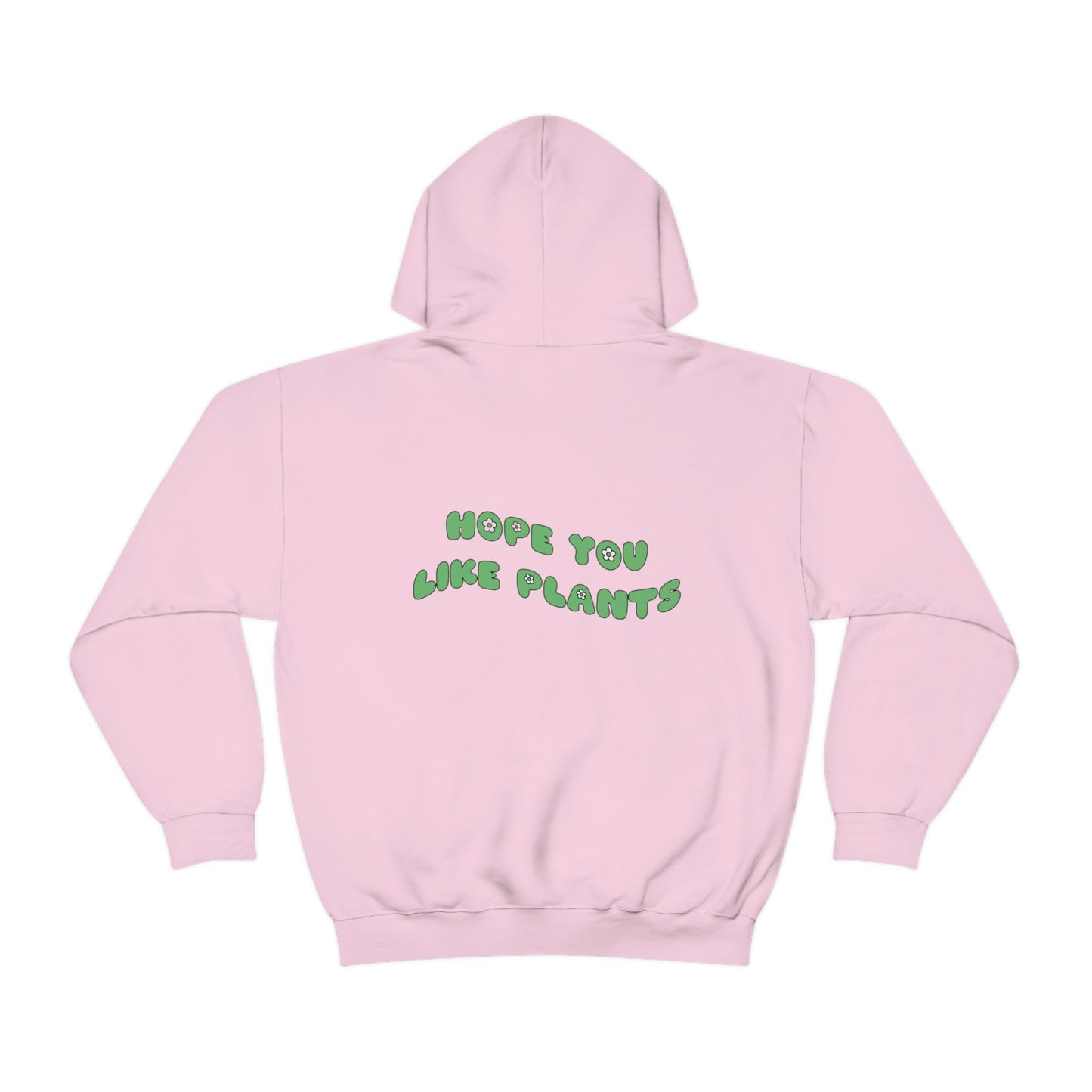 Hope You Like Plants Unisex Sweatshirt