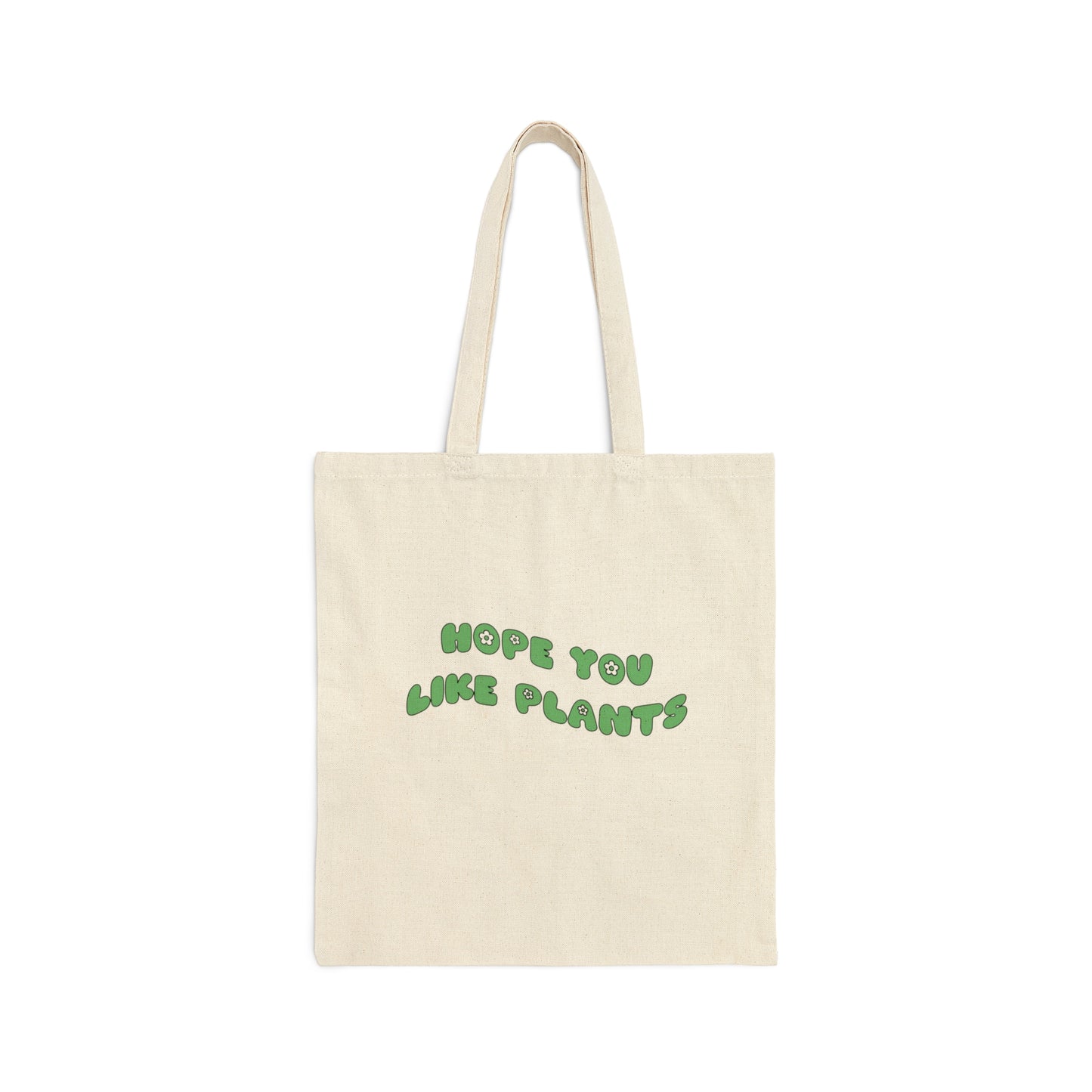 Hope You Like Plants Canvas Tote Bag