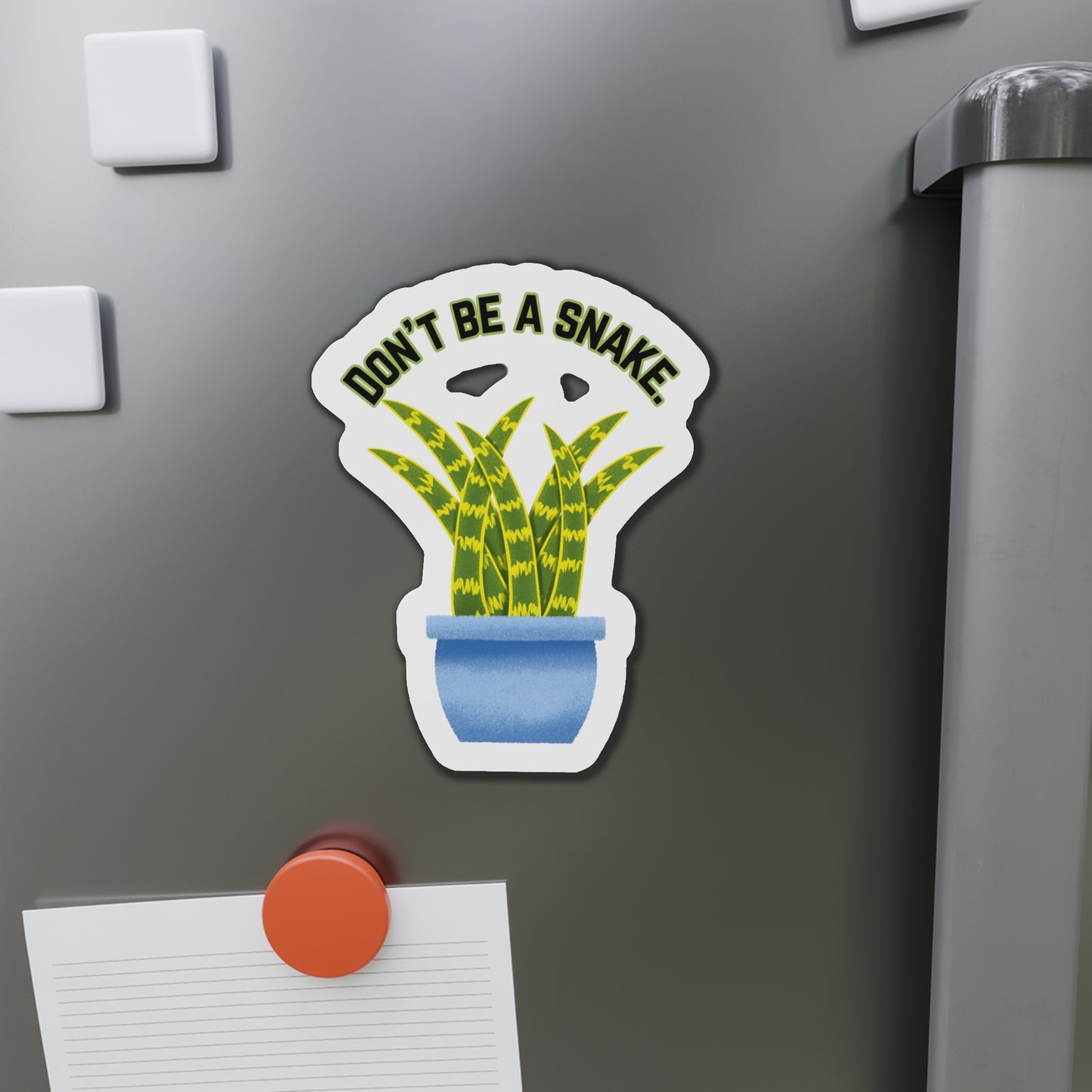Don't Be A Snake Magnets