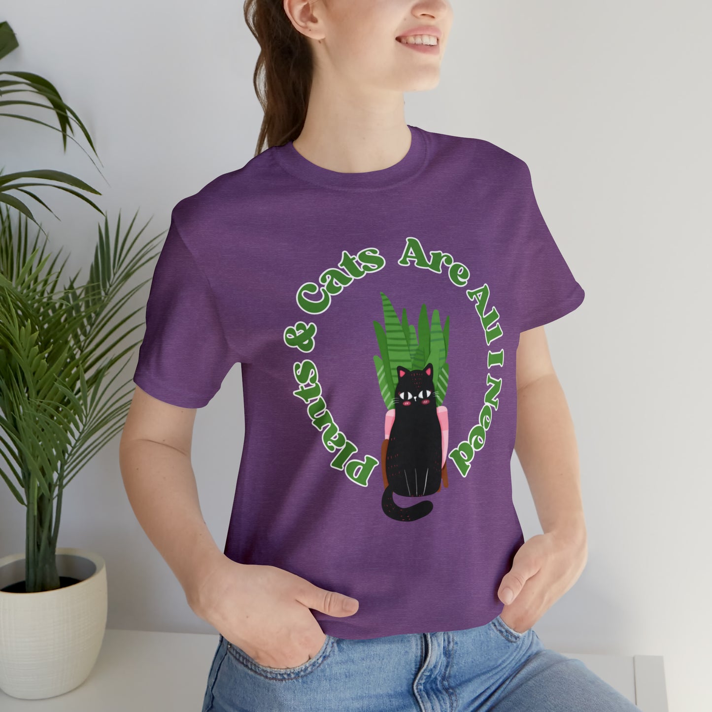 Plants & Cats Are All I Need Unisex Jersey Tee