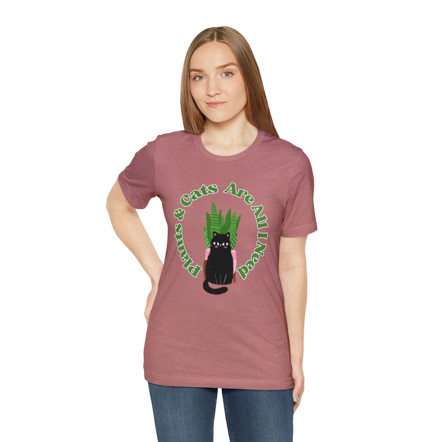 Plants & Cats Are All I Need Unisex Jersey Tee