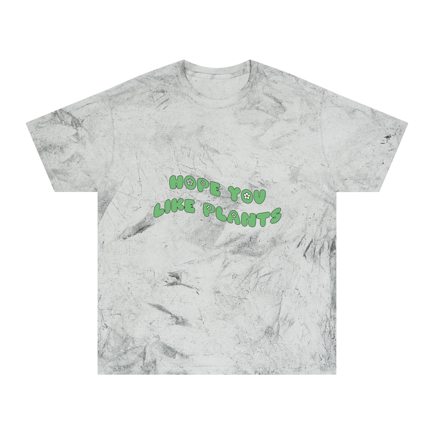 Hope You Like Plants Color Blast T-Shirt