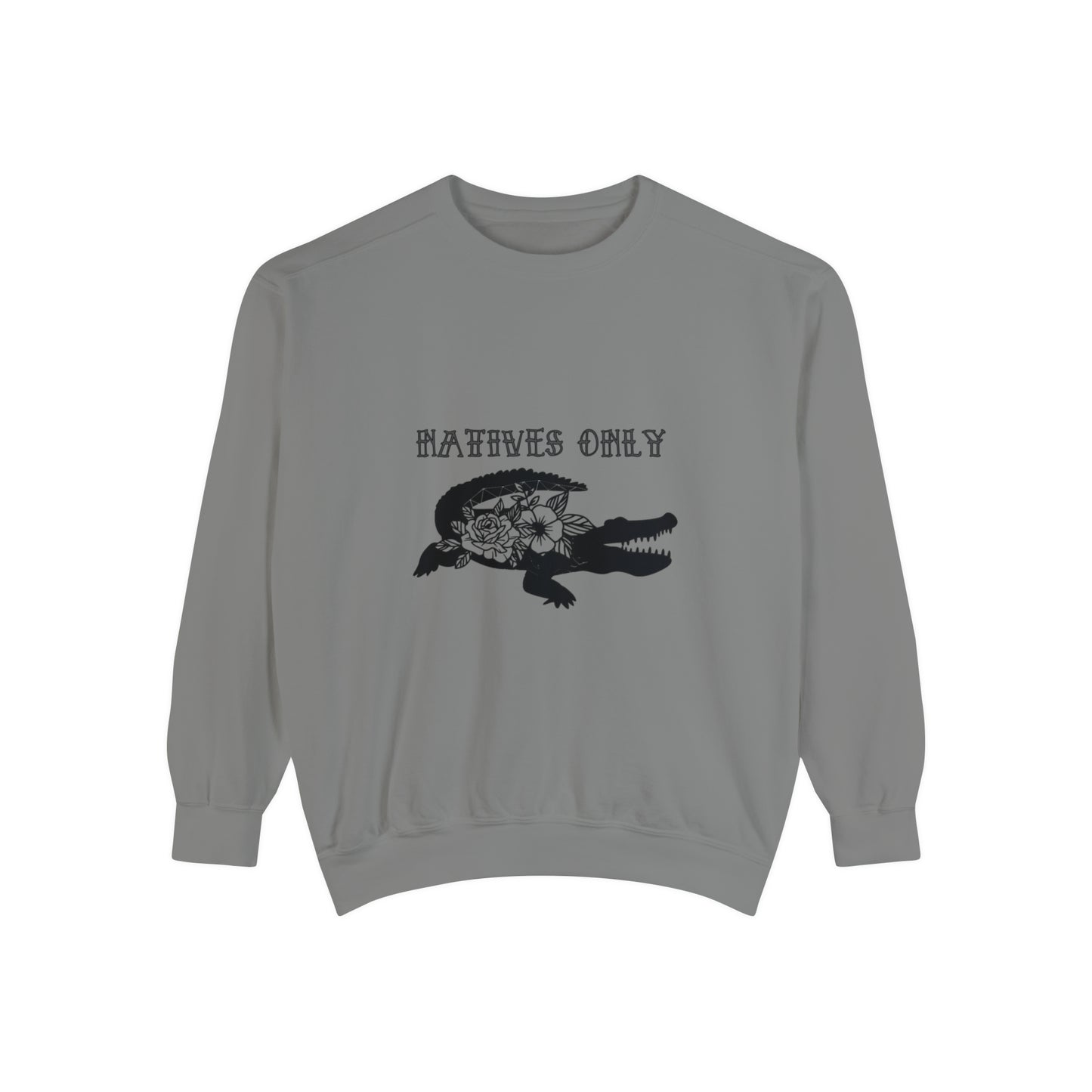 Natives Only Alligator Unisex Garment-Dyed Crewneck
