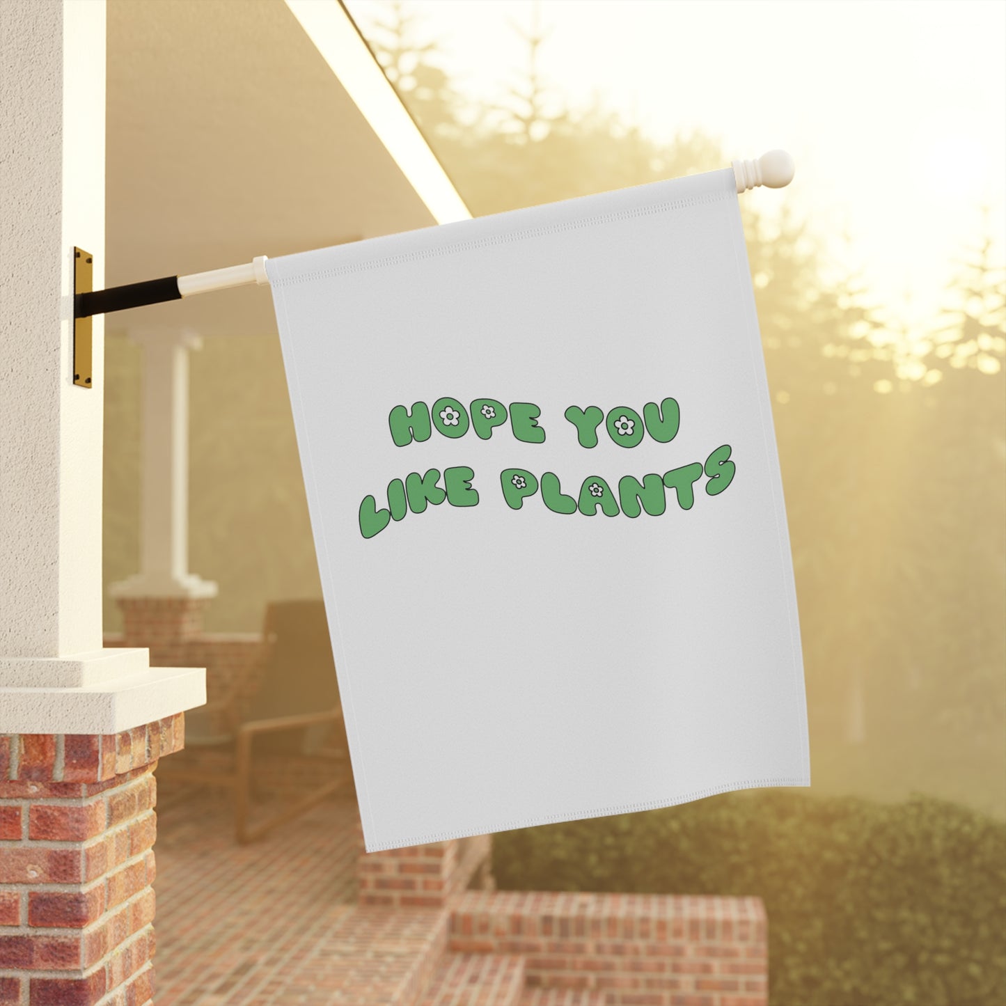 Hope You Like Plants Garden & House Banner