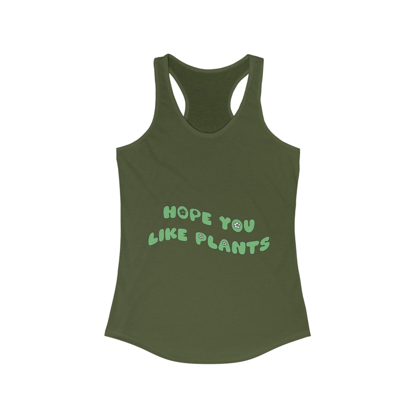 Hope You Like Plants Women's Racerback Tank