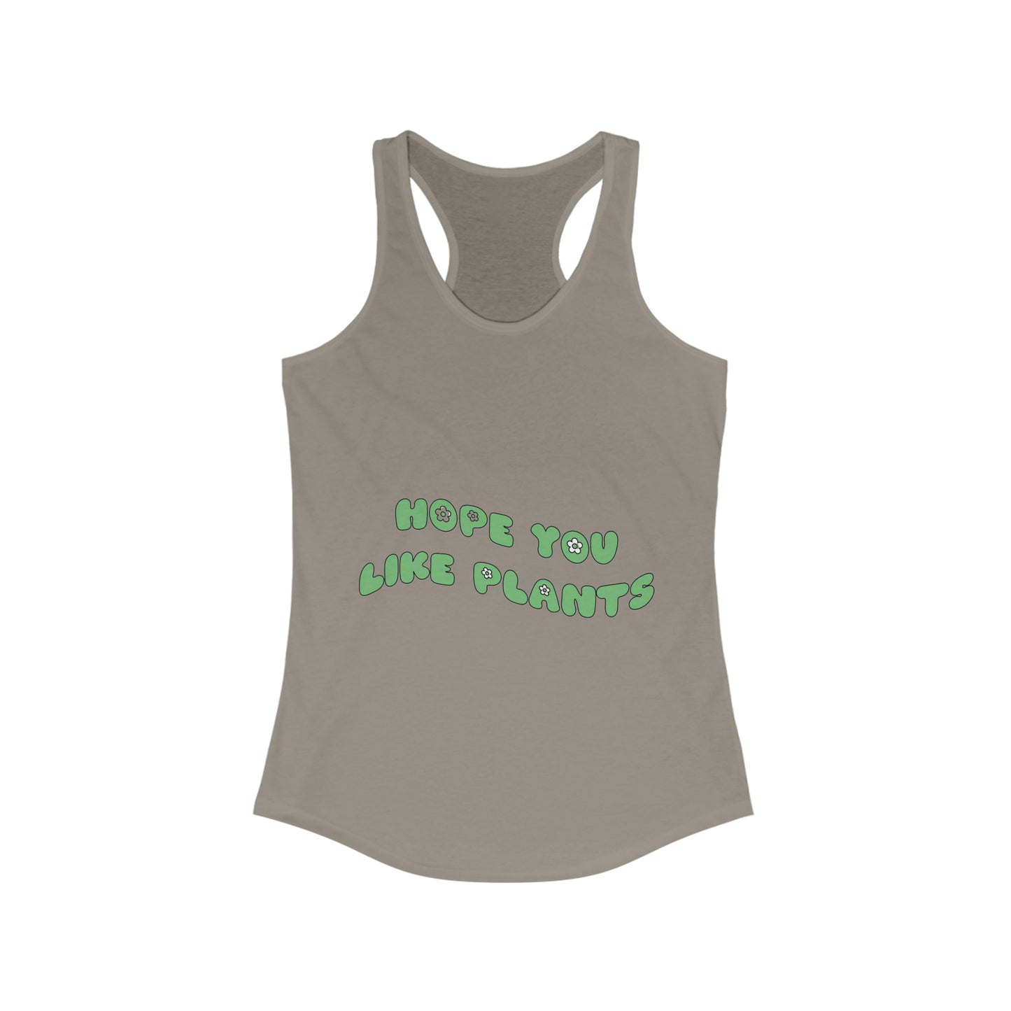 Hope You Like Plants Women's Racerback Tank