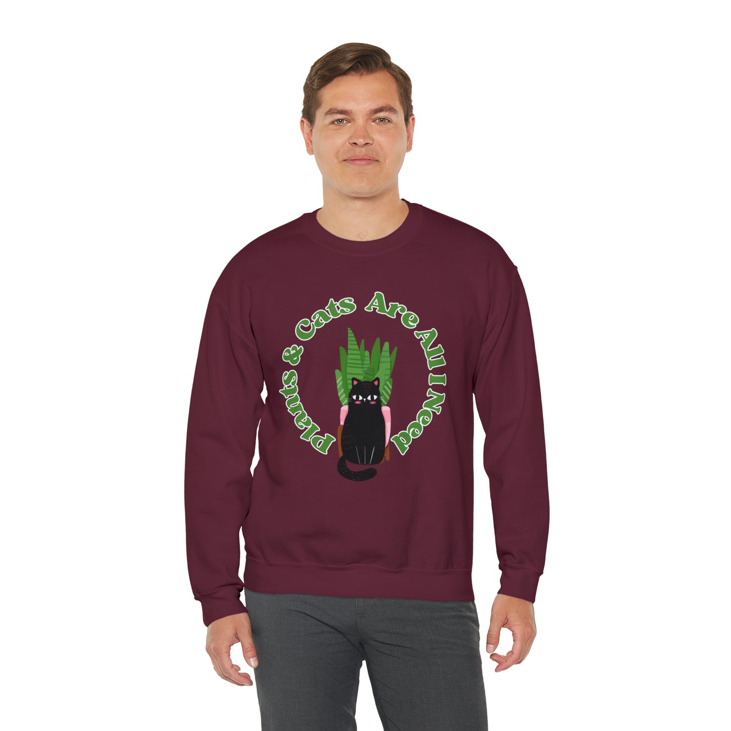Plants & Cats Are All I Need Unisex Crewneck Sweatshirt