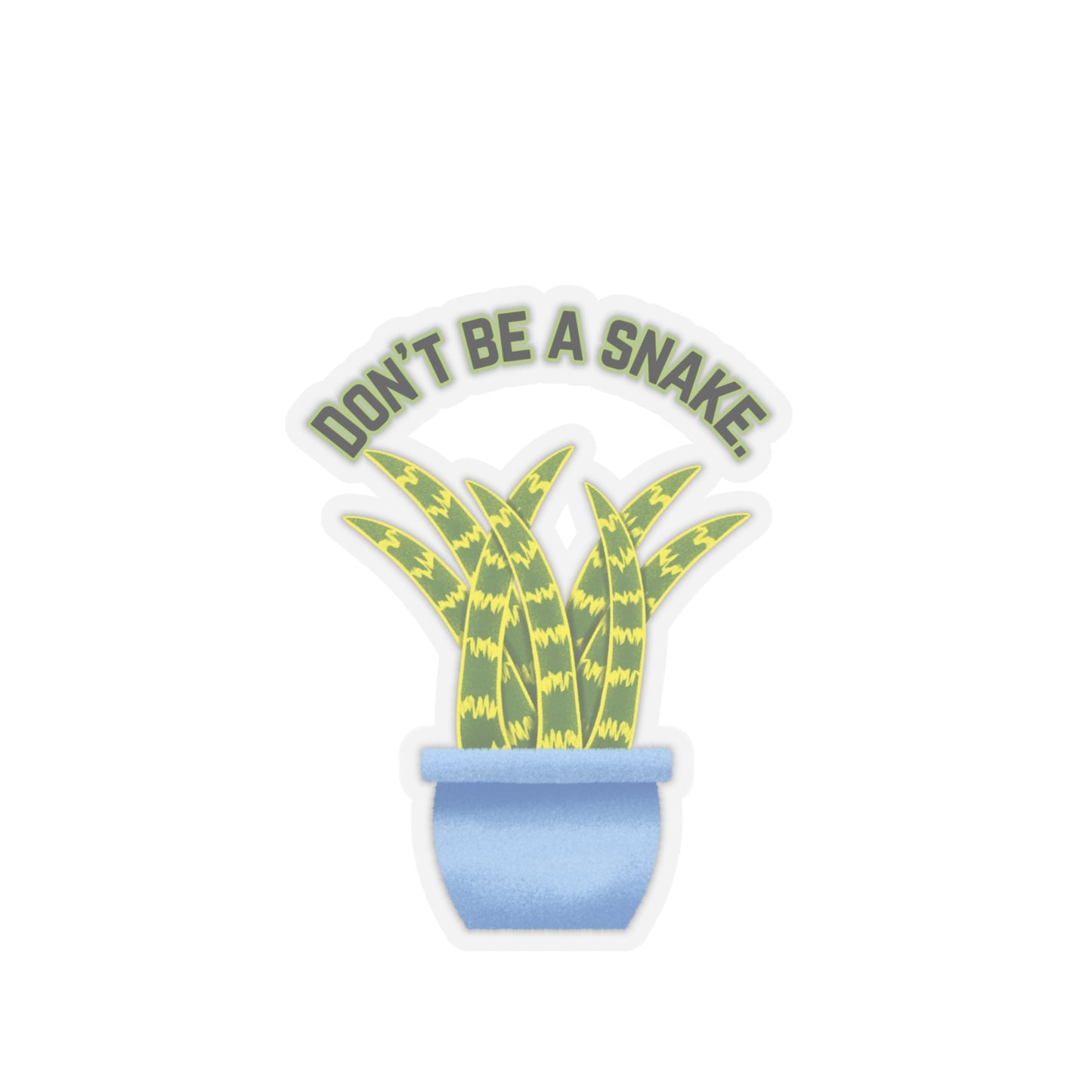 Don't Be A Snake Stickers