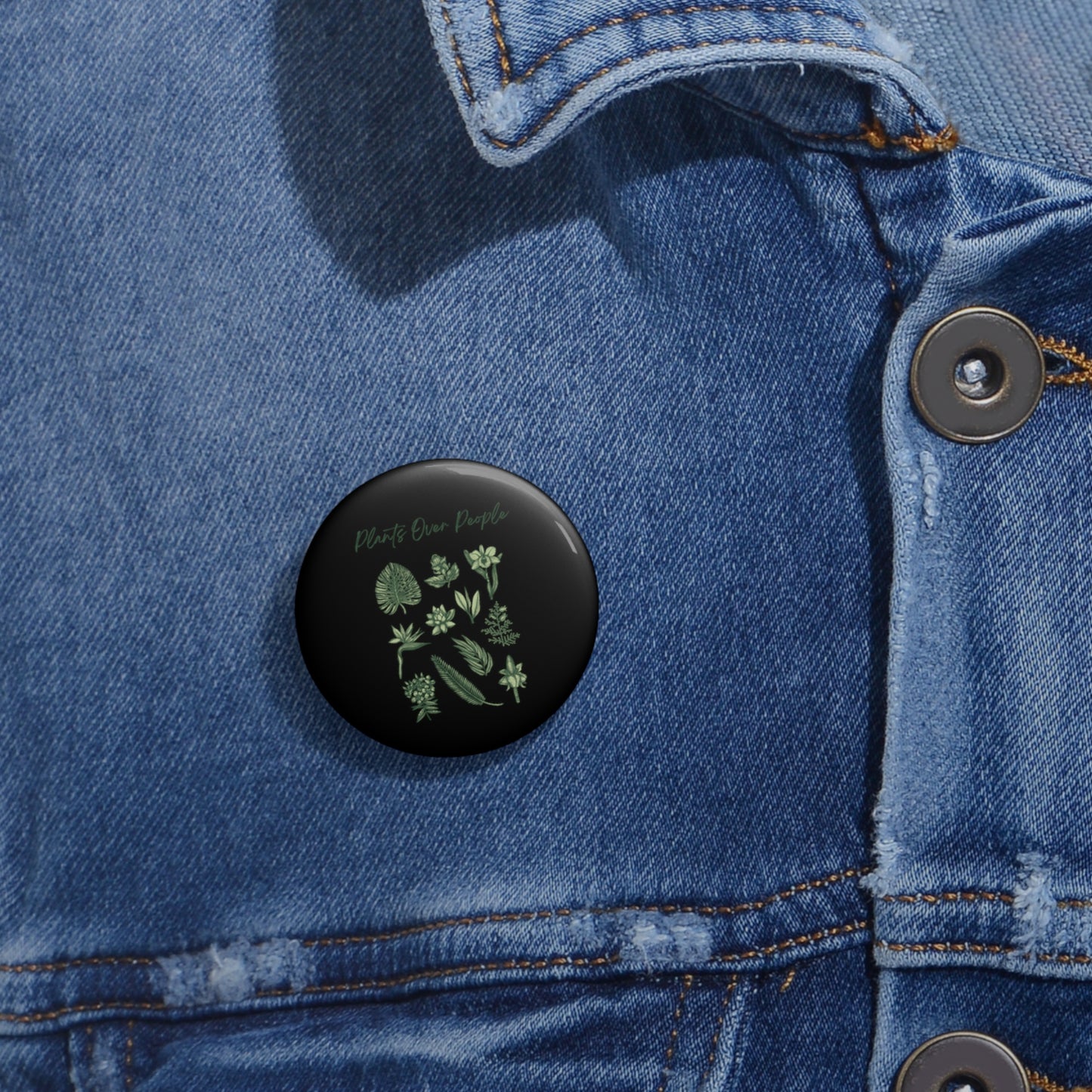 Plants Over People Pin Buttons