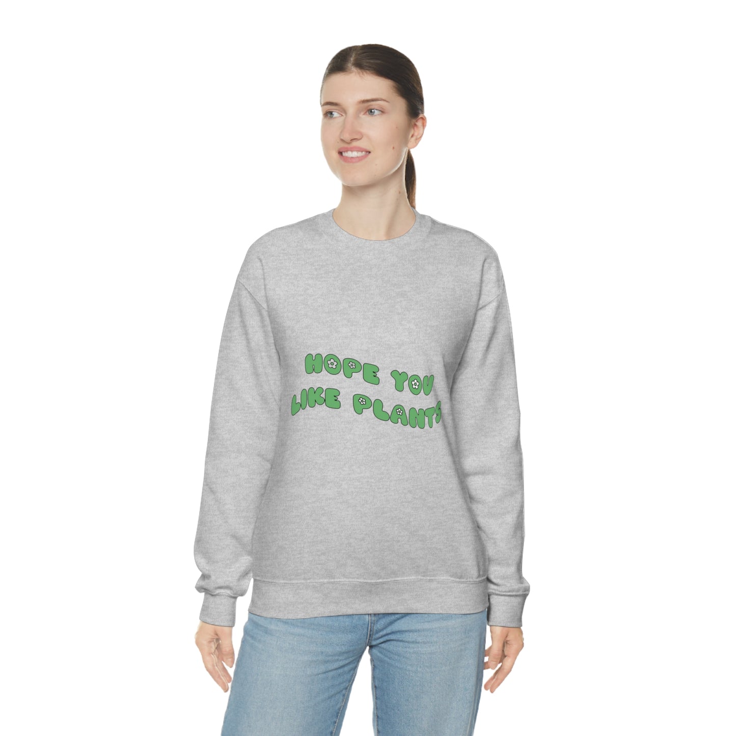 Hope You Like Plants Unisex Crewneck