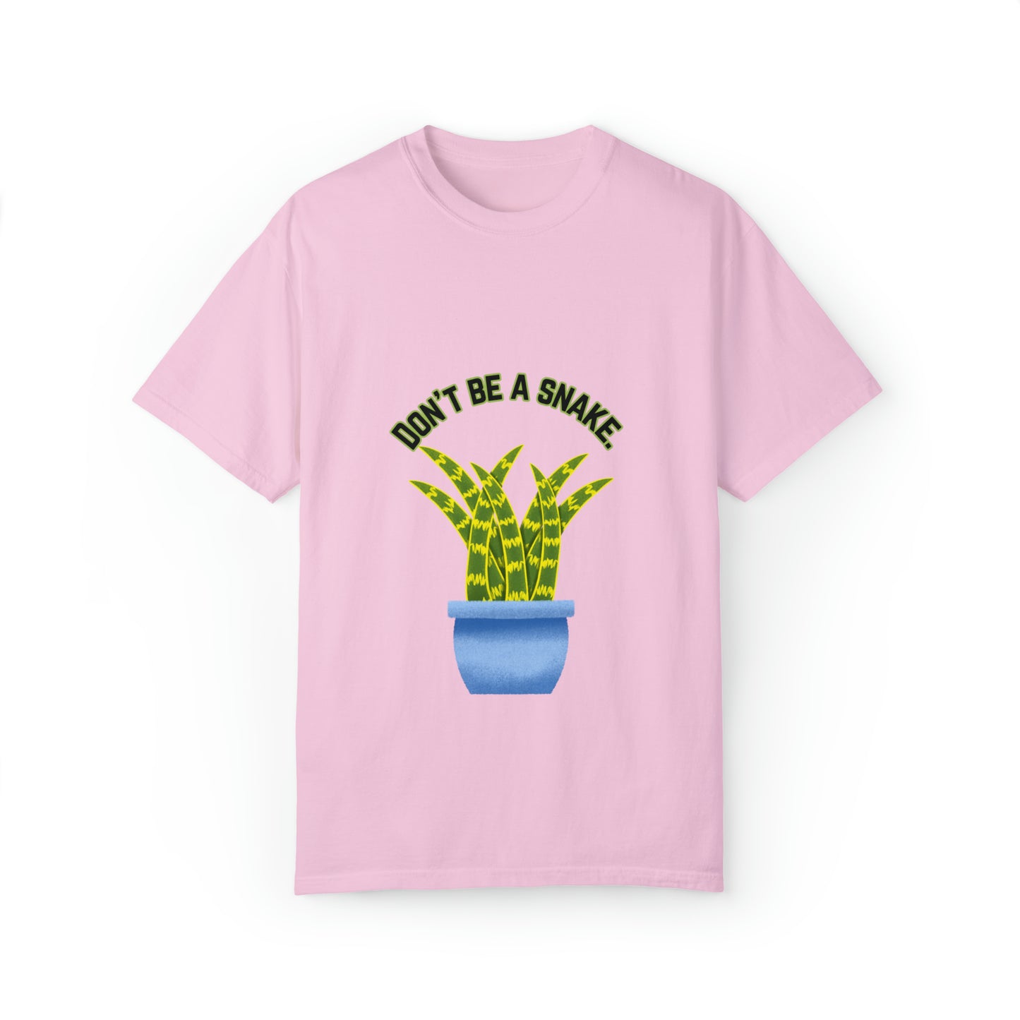 Don't Be A Snake Unisex Garment-Dyed T-shirt