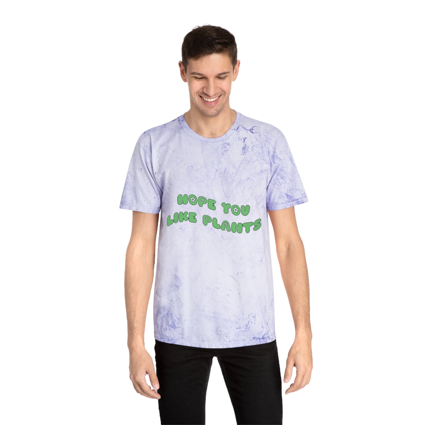 Hope You Like Plants Color Blast T-Shirt