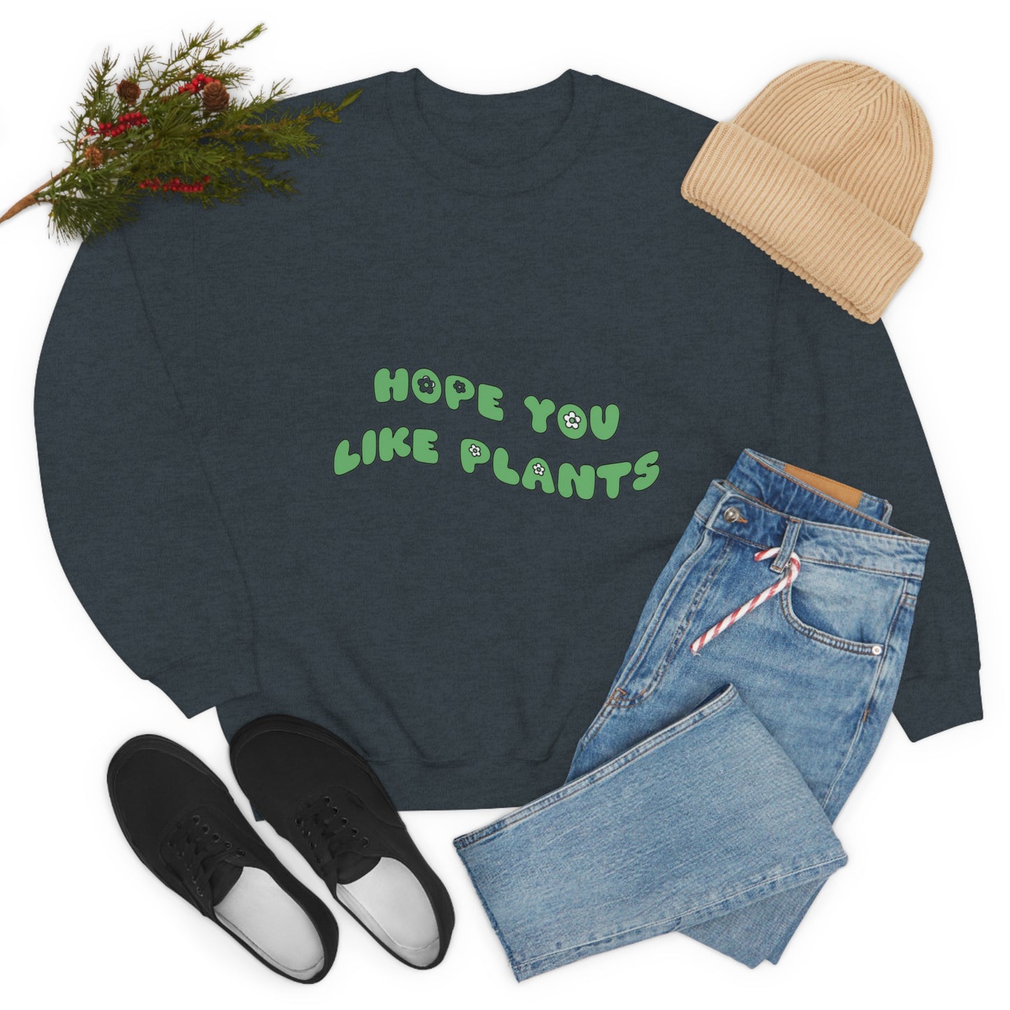 Hope You Like Plants Unisex Crewneck