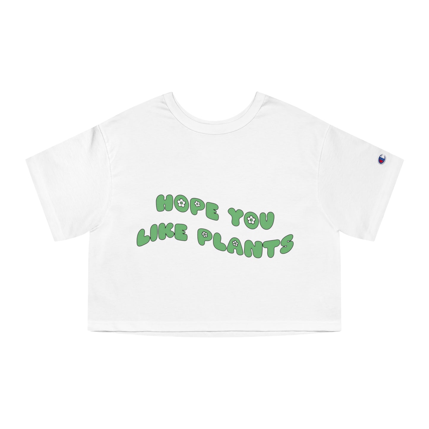 Hope You Like Plants Women's Cropped T-Shirt