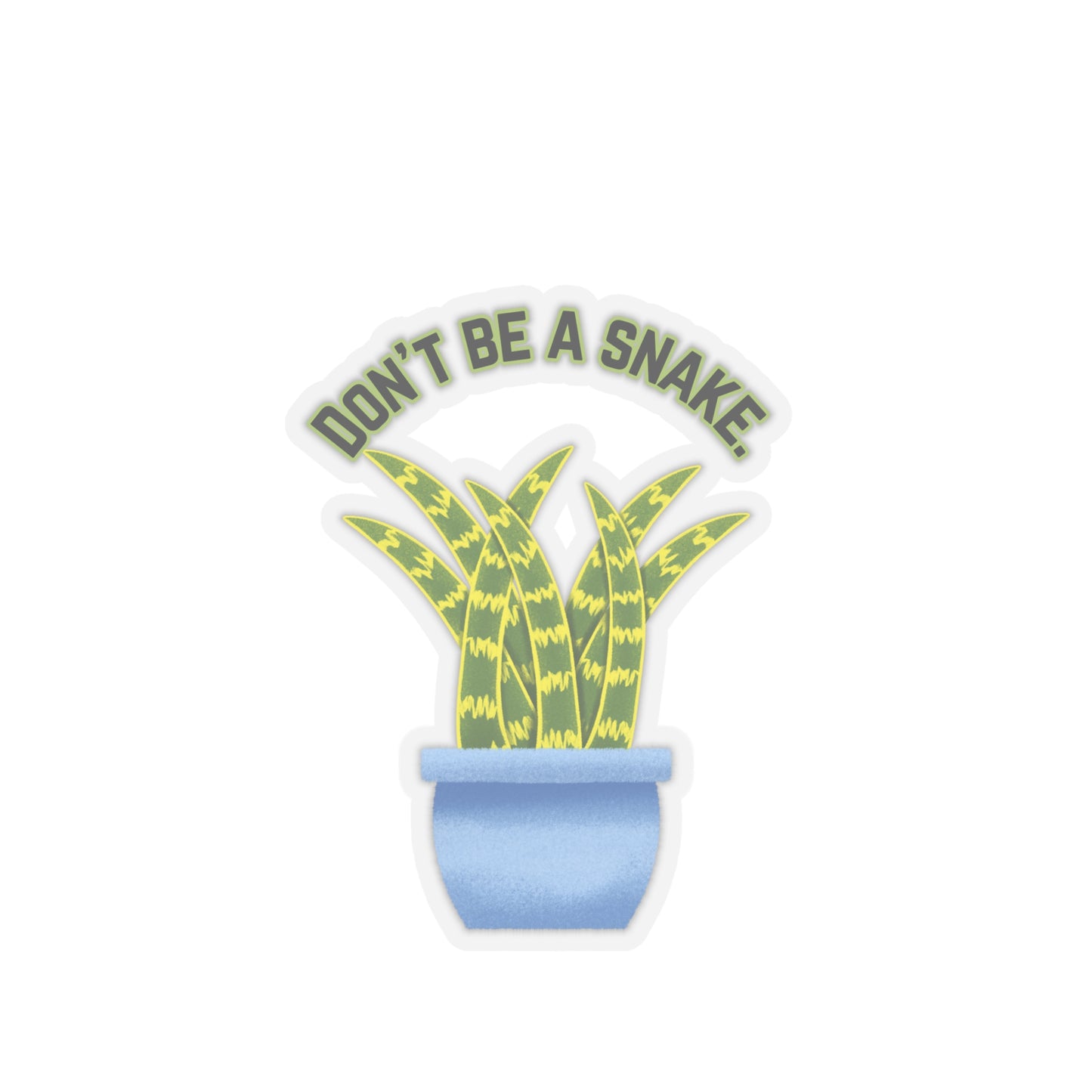 Don't Be A Snake Stickers
