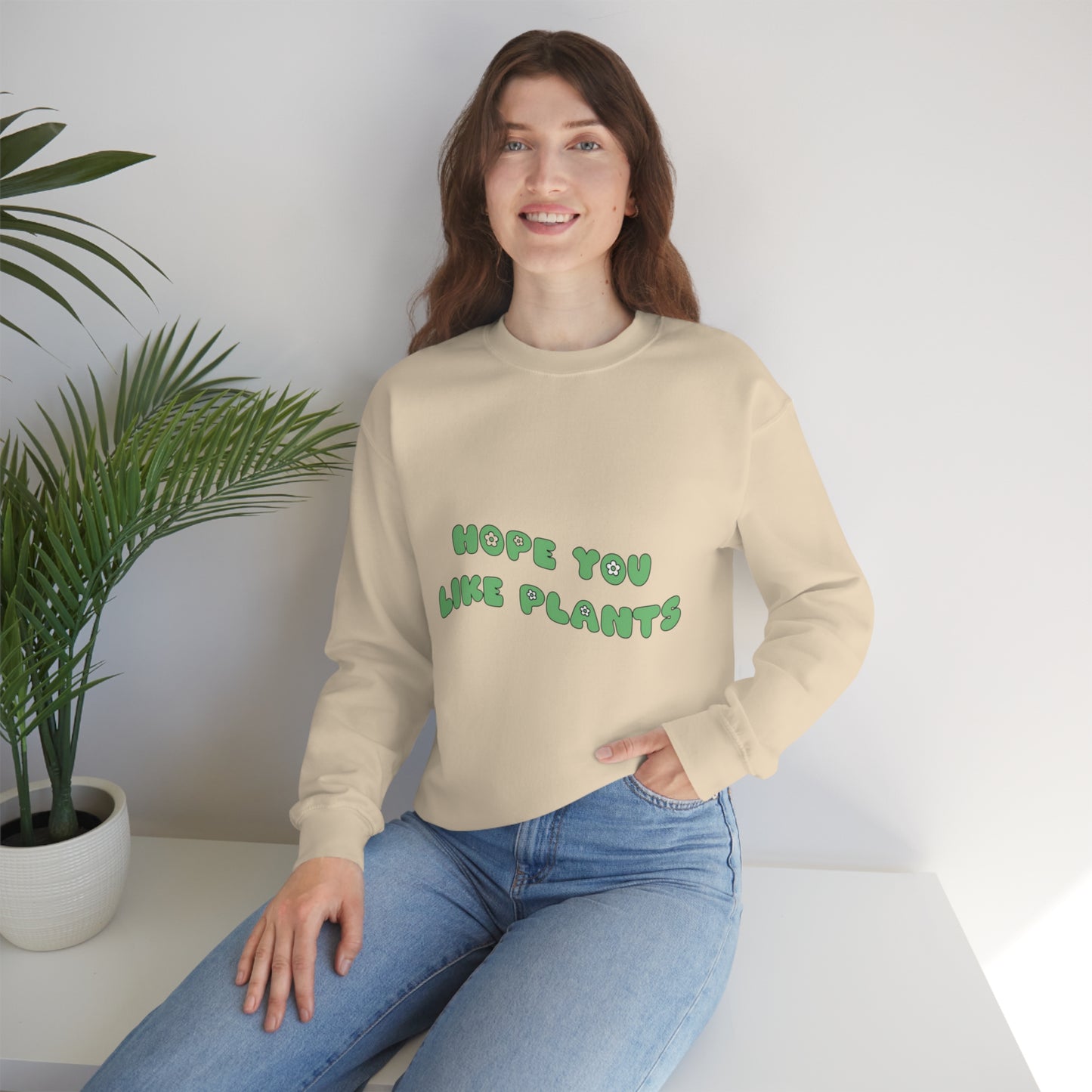Hope You Like Plants Unisex Crewneck