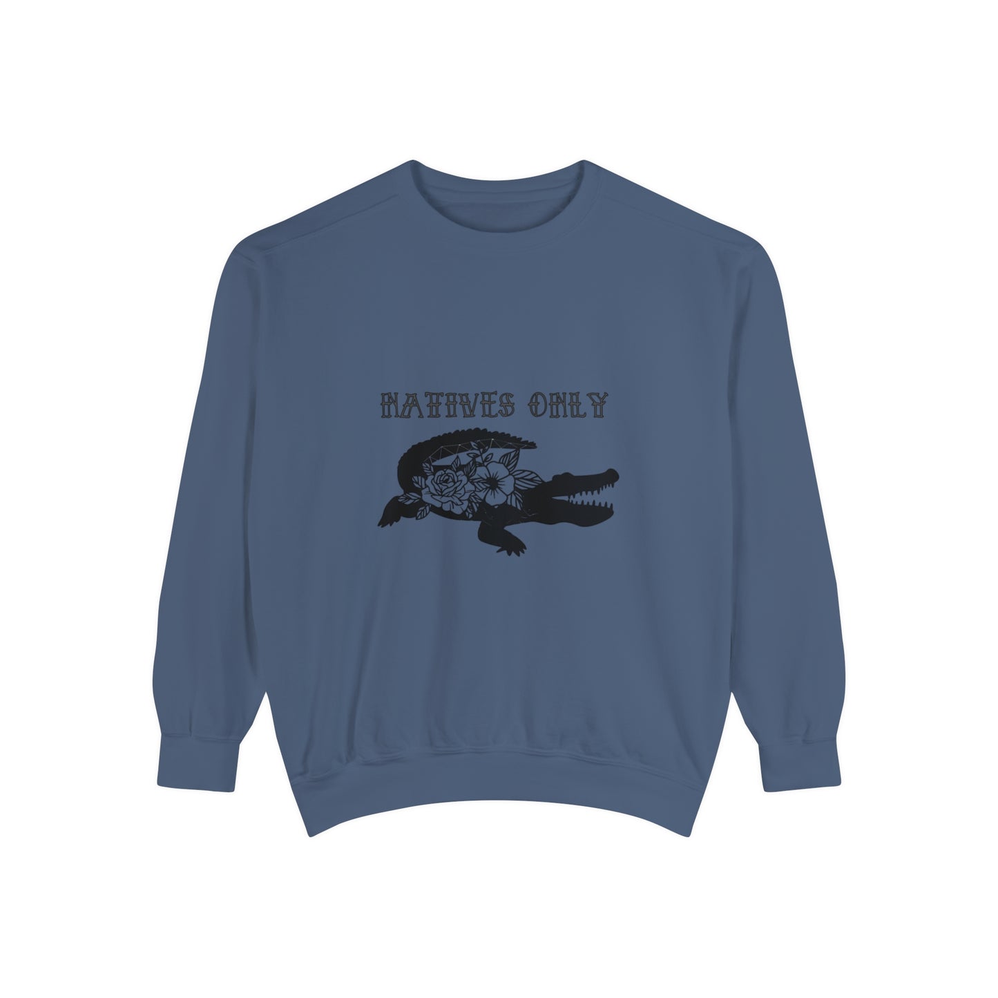 Natives Only Alligator Unisex Garment-Dyed Crewneck