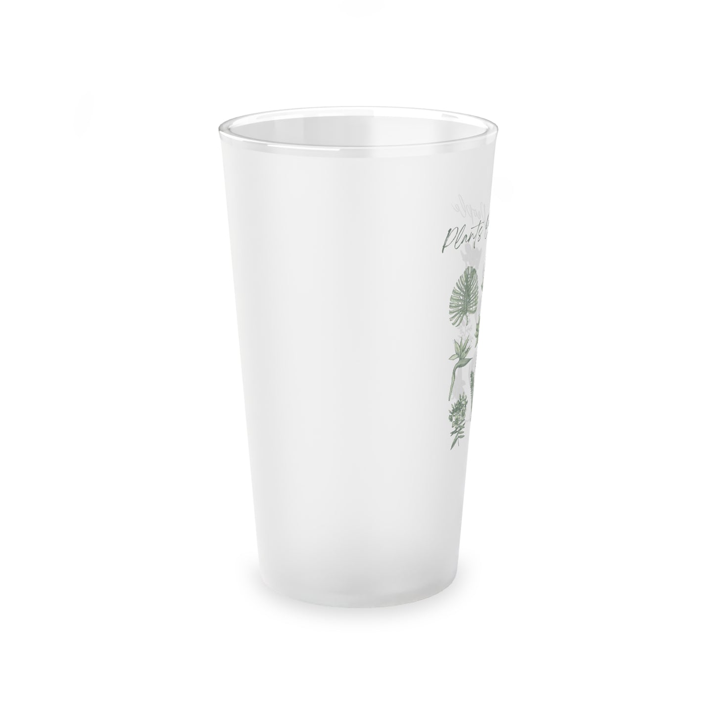 Plants Over People Frosted Pint Glass