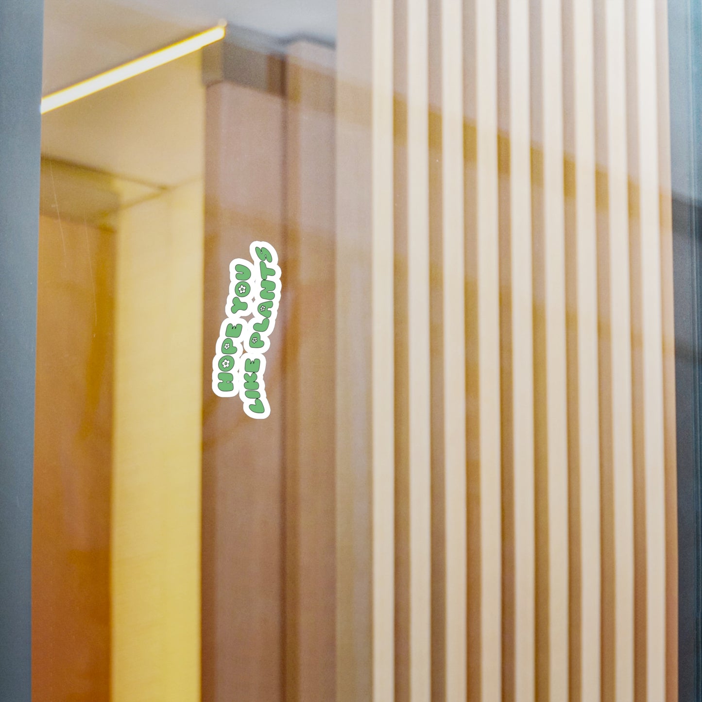 Hope You Like Plants Vinyl Decals