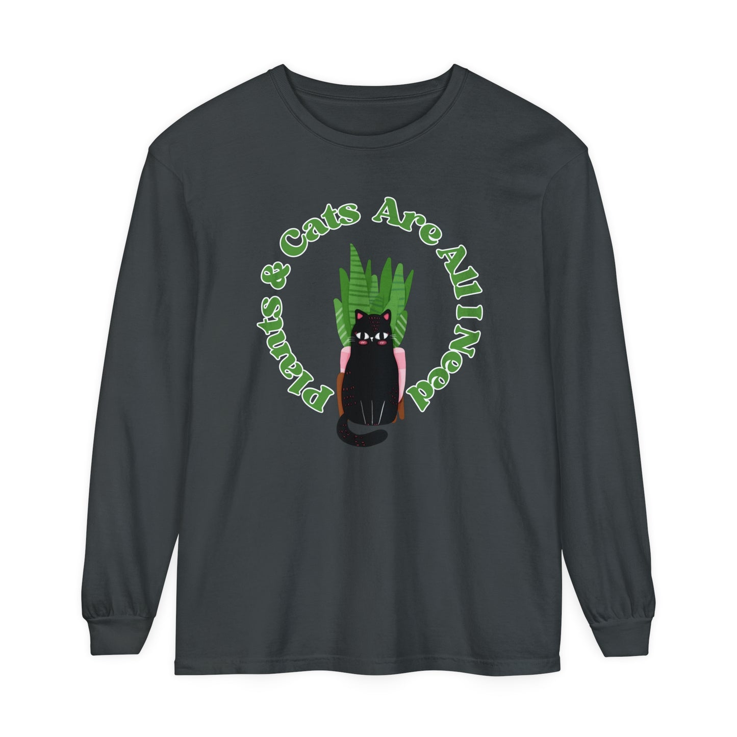 Plants & Cats Are All I Need Unisex Garment-dyed Long Sleeve