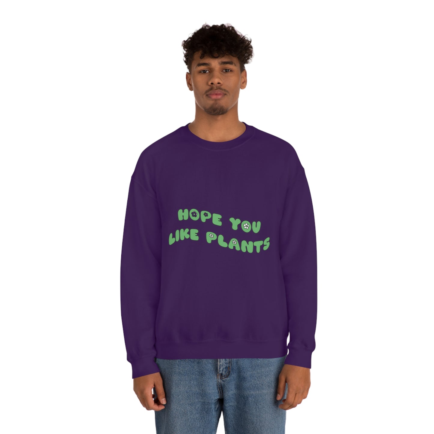 Hope You Like Plants Unisex Crewneck