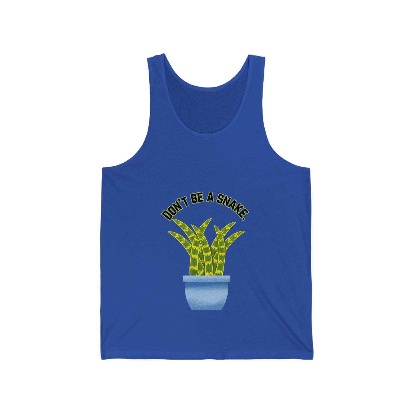 Don't Be A Snake Unisex Jersey Tank