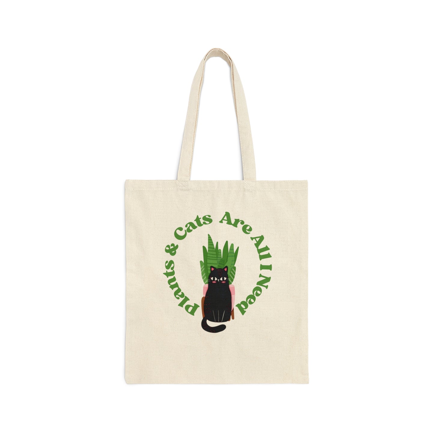 Plants & Cats Are All I Need Cotton Canvas Tote Bag