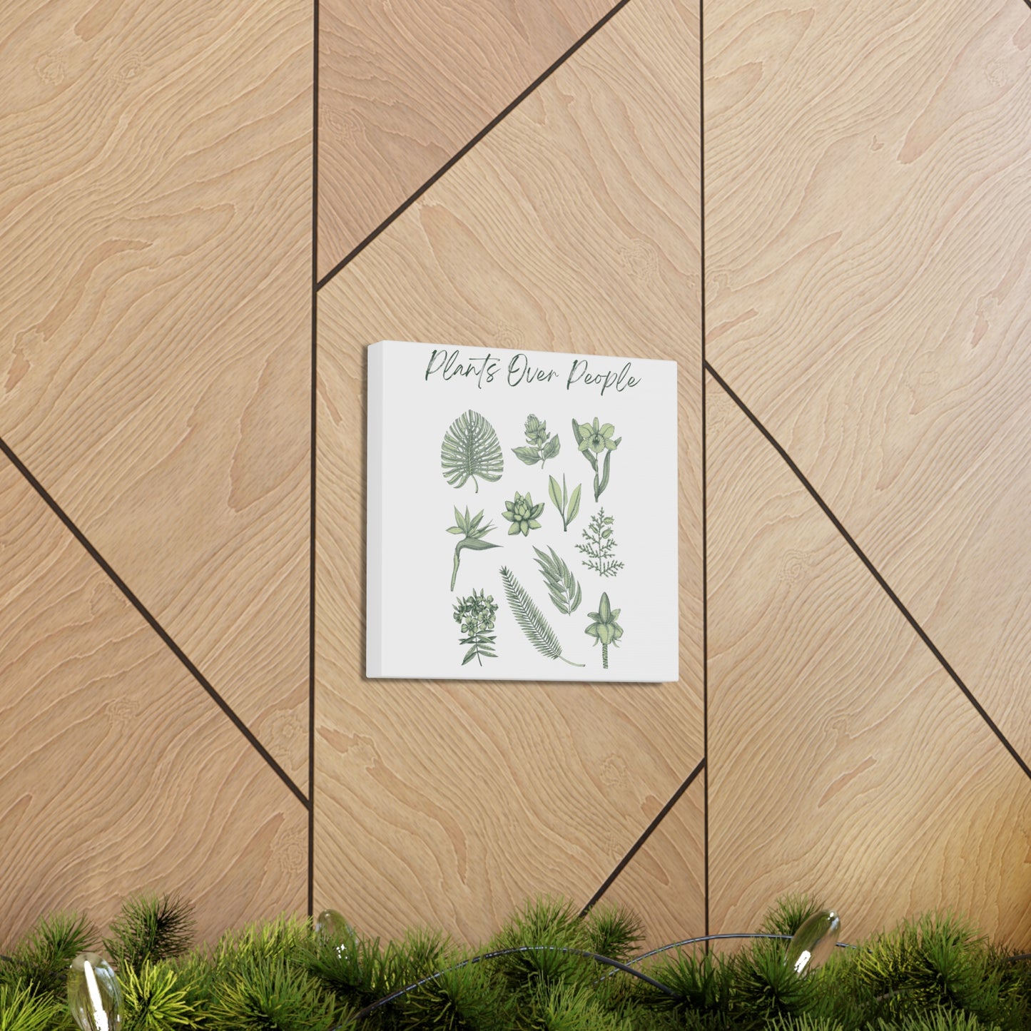 Plants Over People Canvas Gallery Wraps