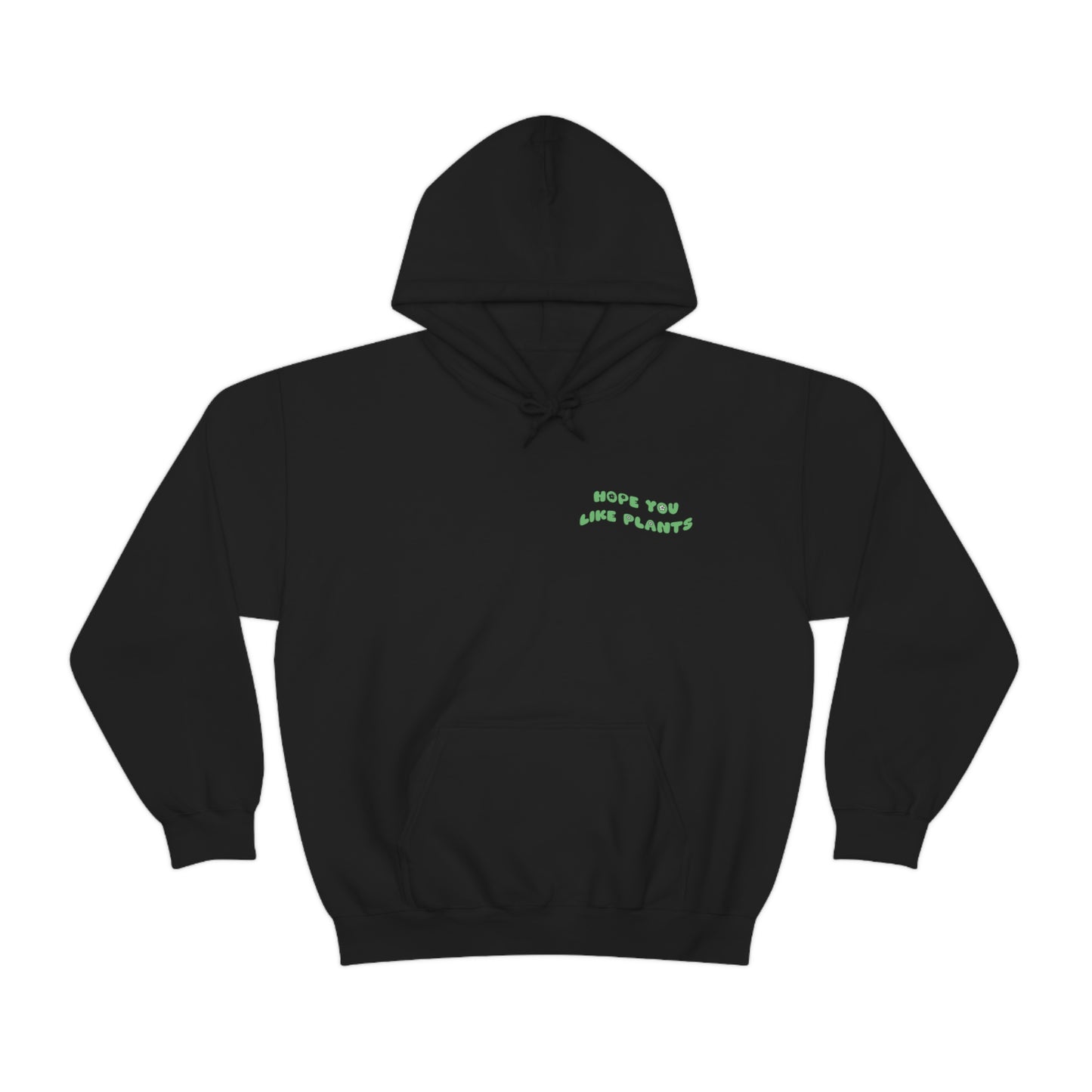 Hope You Like Plants Unisex Sweatshirt