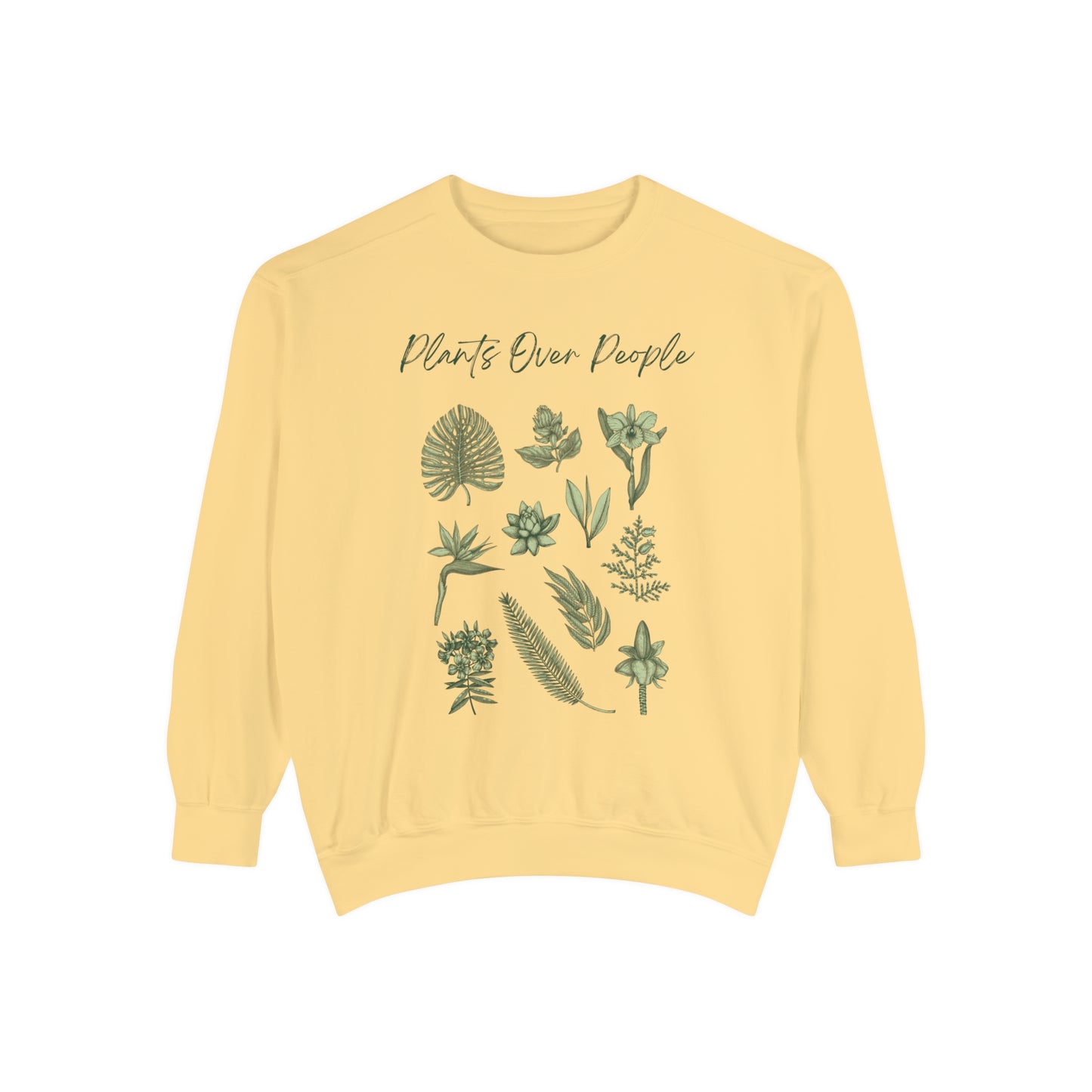 Plants Over People Unisex Garment-Dyed Sweatshirt
