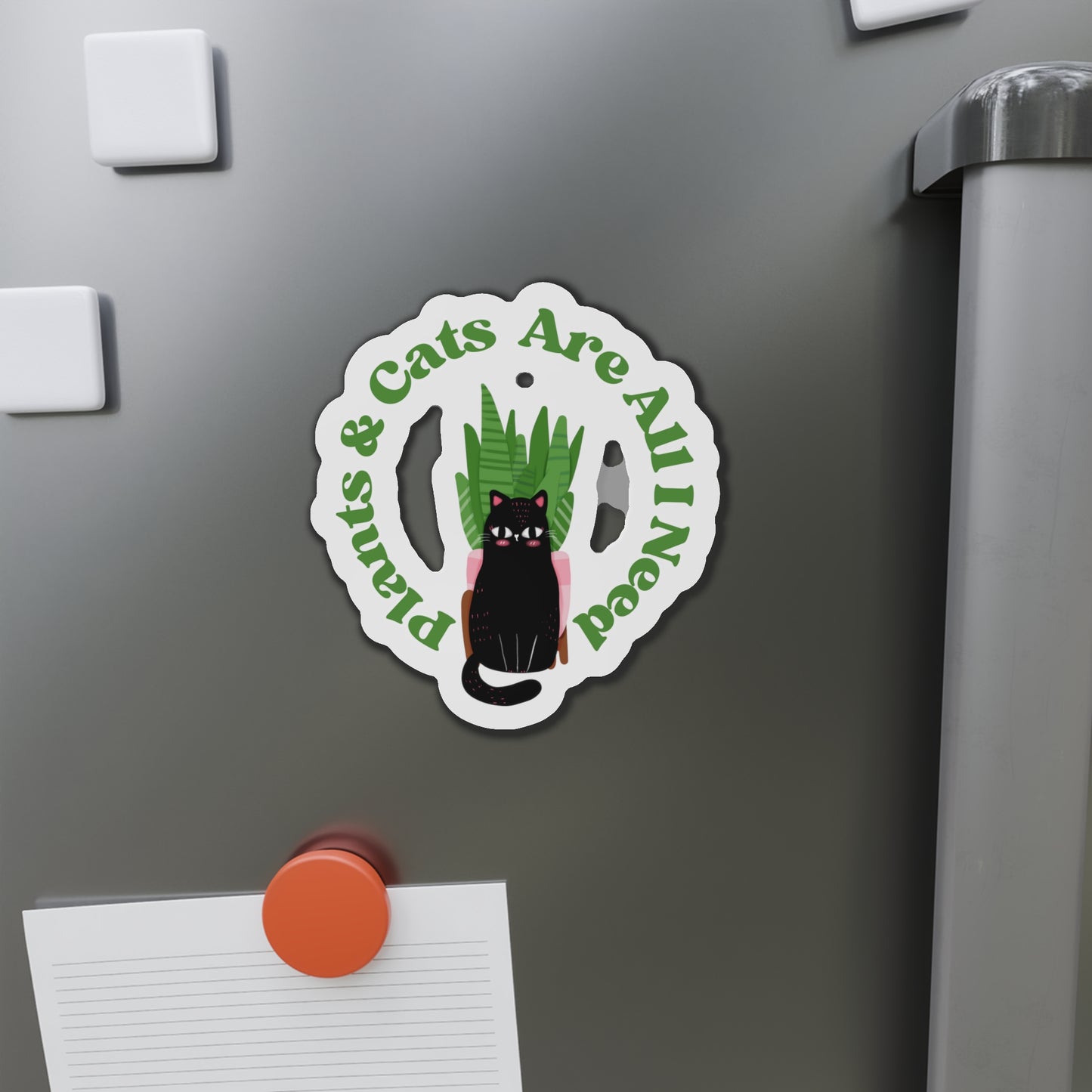 Plants & Cats Are All I Need Magnets